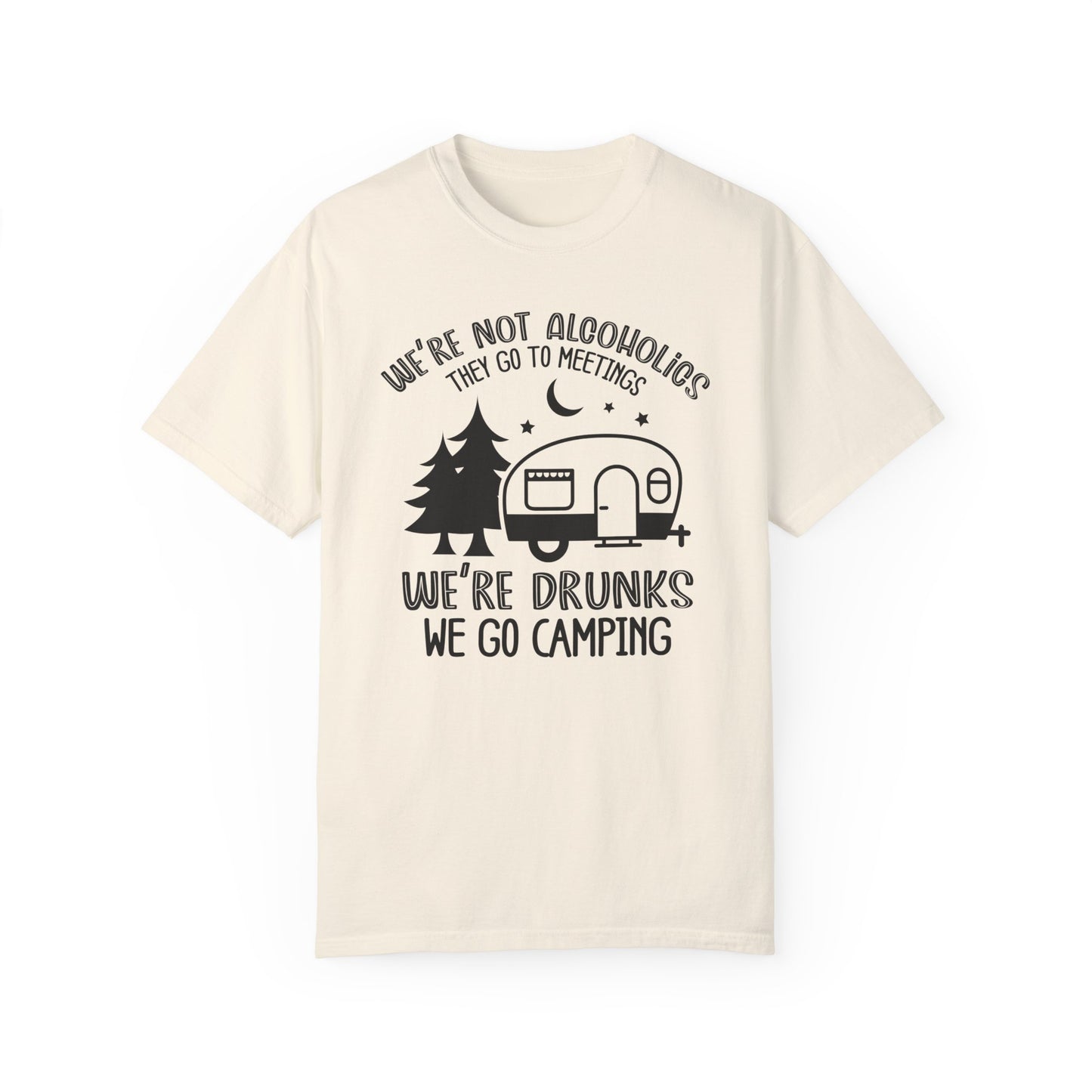 We're Drunks, We Go Camping Tee