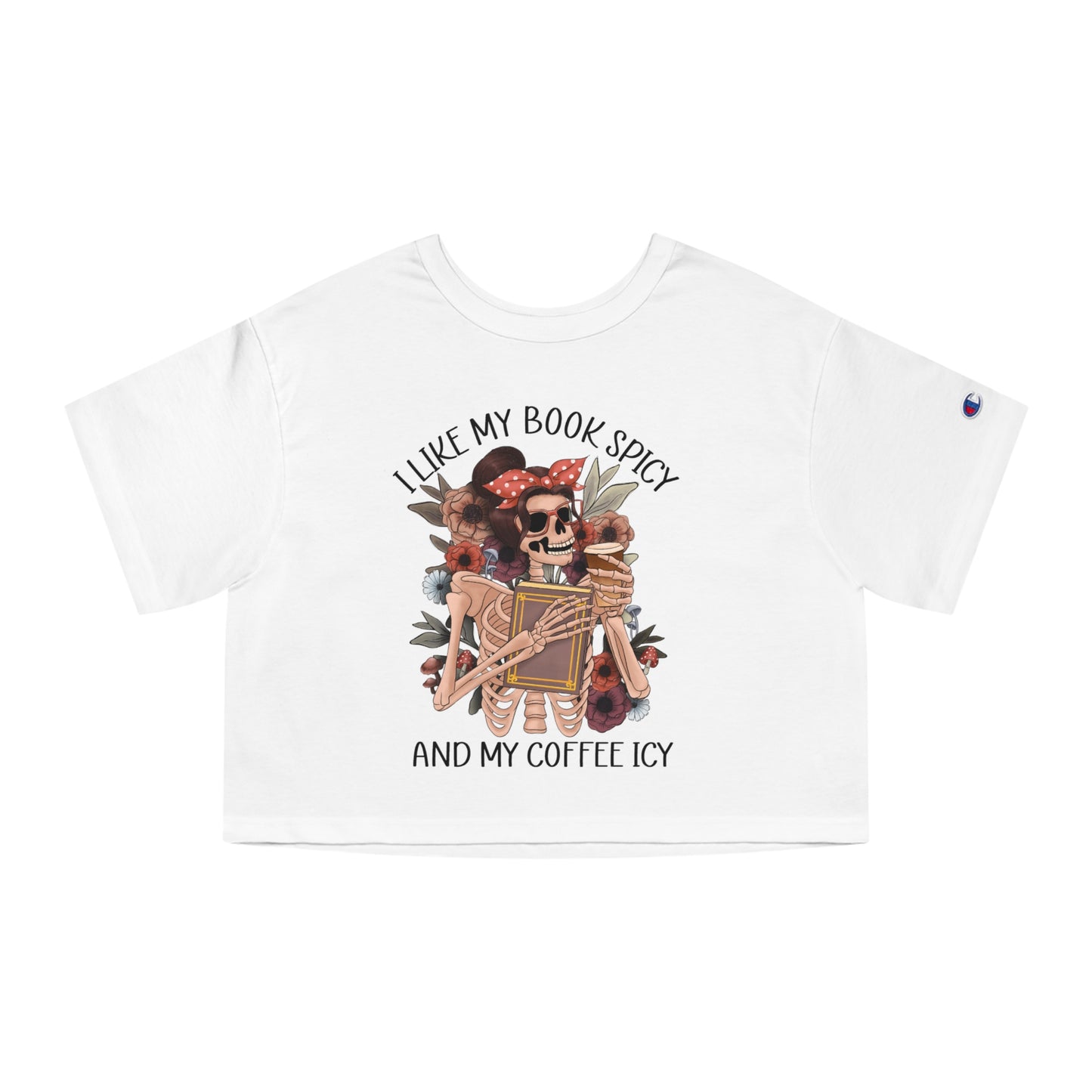 I Like My Books Spicy and My Coffee Icy Crop Top