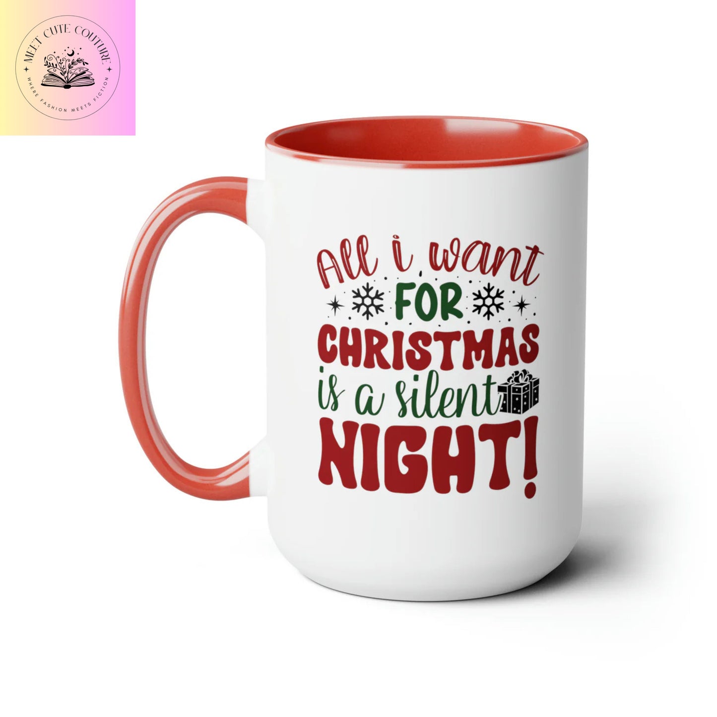 All I Want For Christmas Is A Silent Night, 15oz Mug