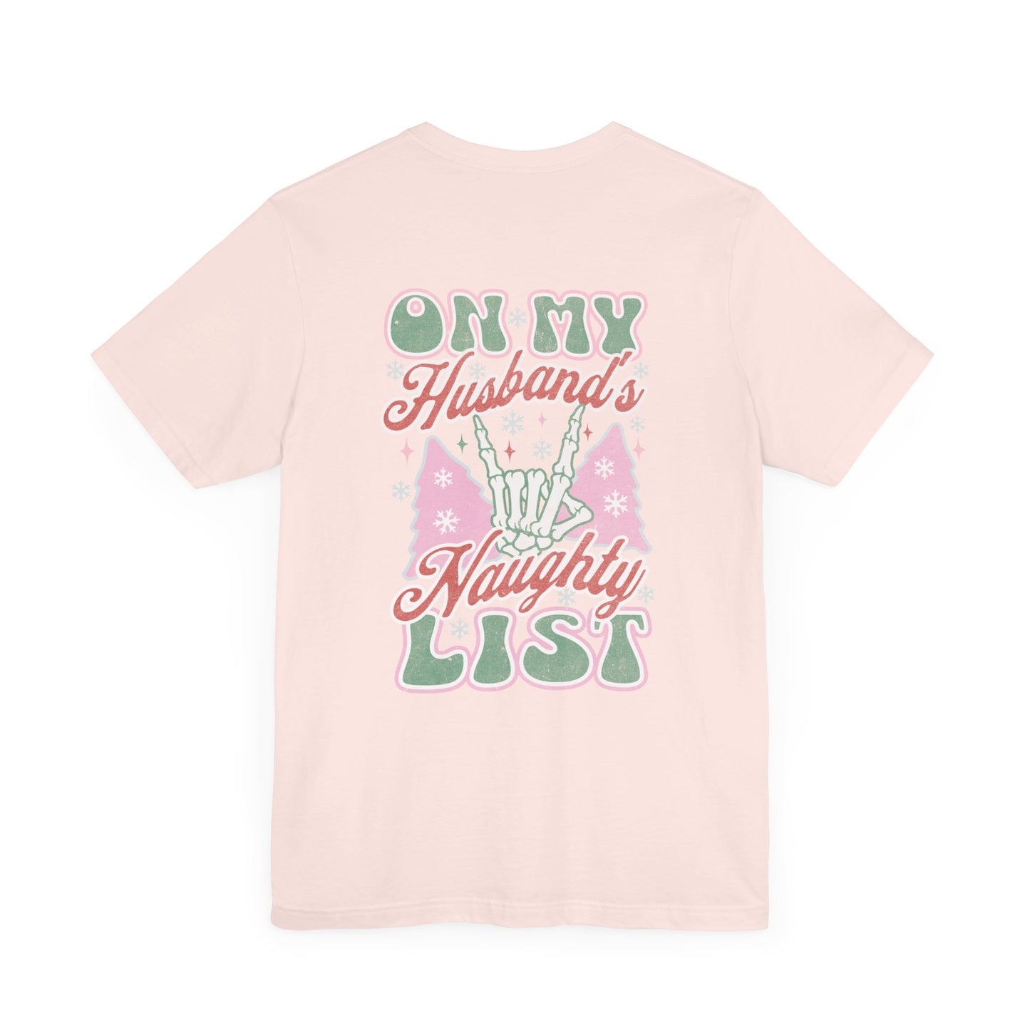On My Husbands Naughty List T-Shirt