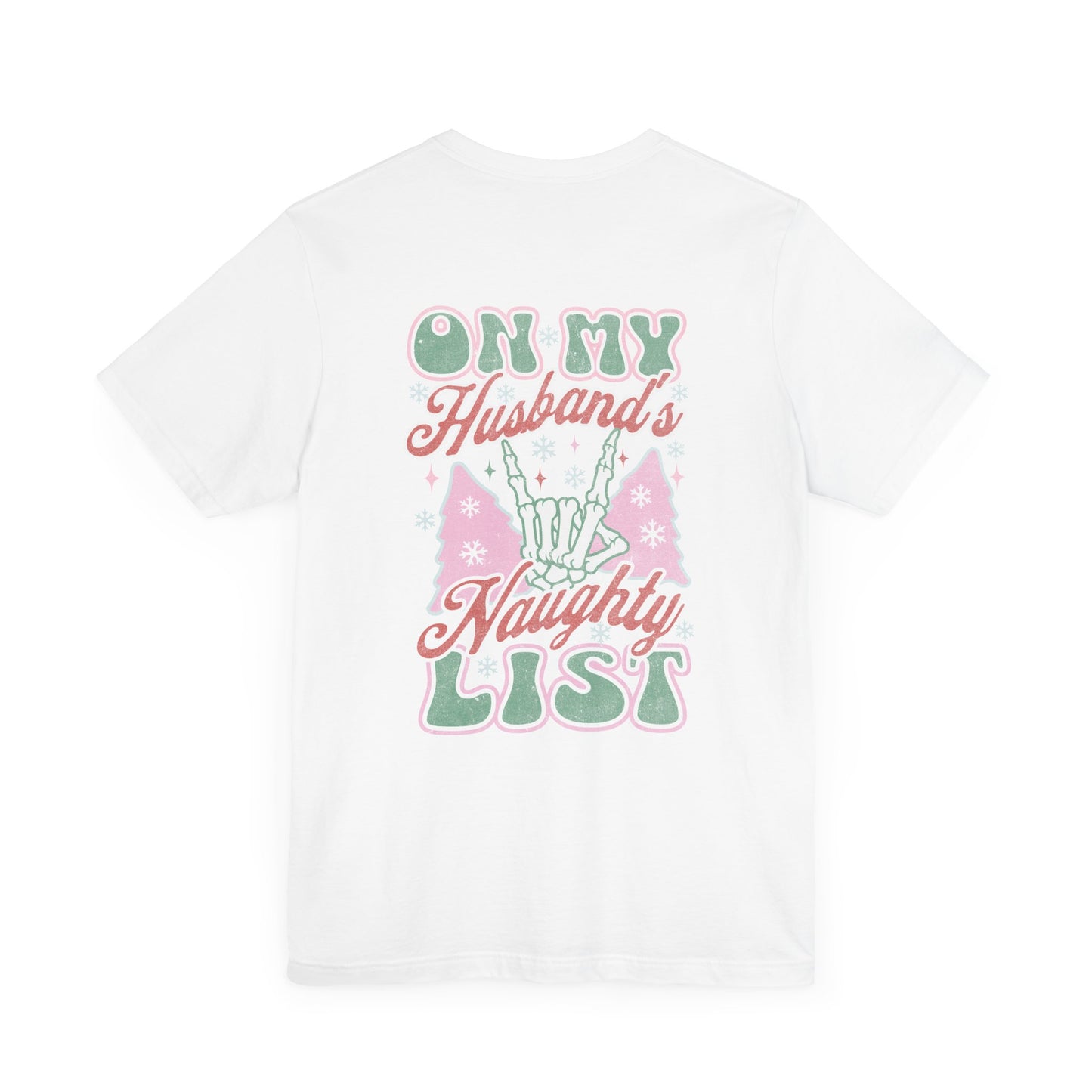 On My Husbands Naughty List T-Shirt