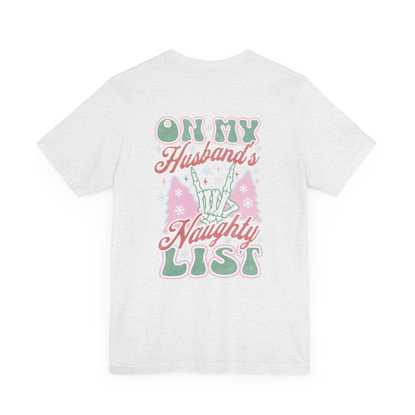 On My Husbands Naughty List T-Shirt