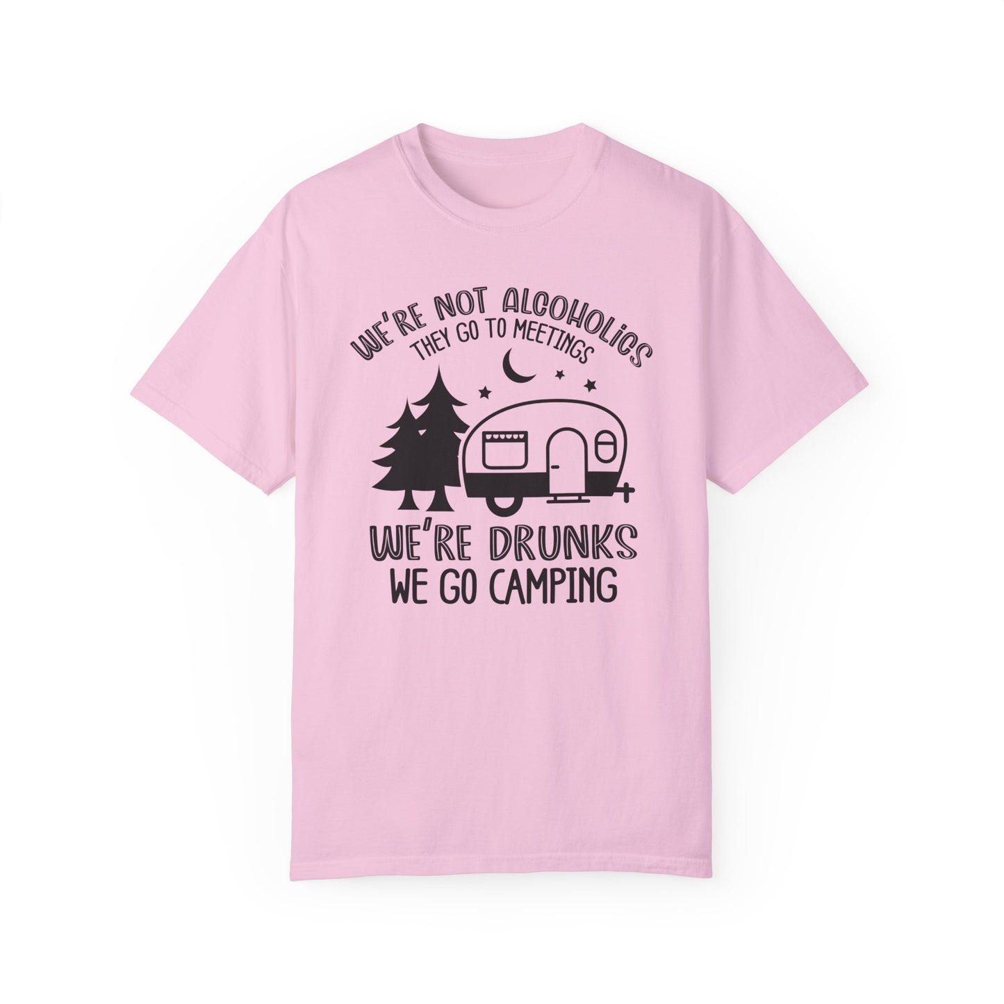 We're Drunks, We Go Camping Tee