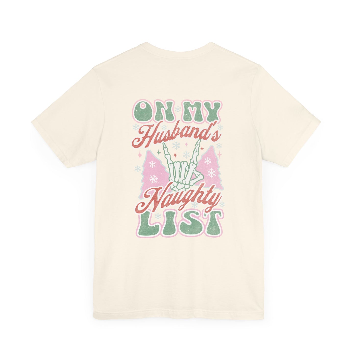 On My Husbands Naughty List T-Shirt