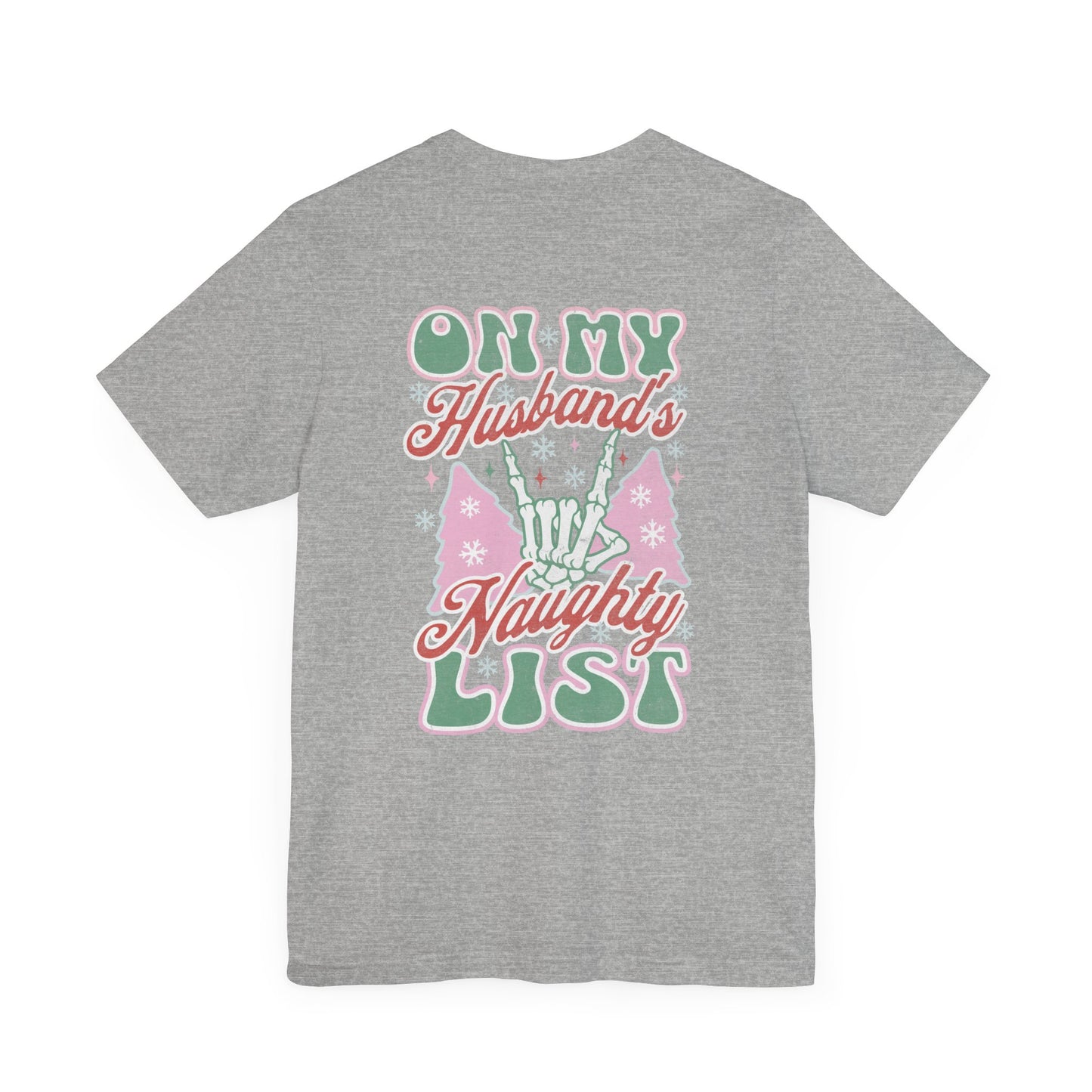 On My Husbands Naughty List T-Shirt