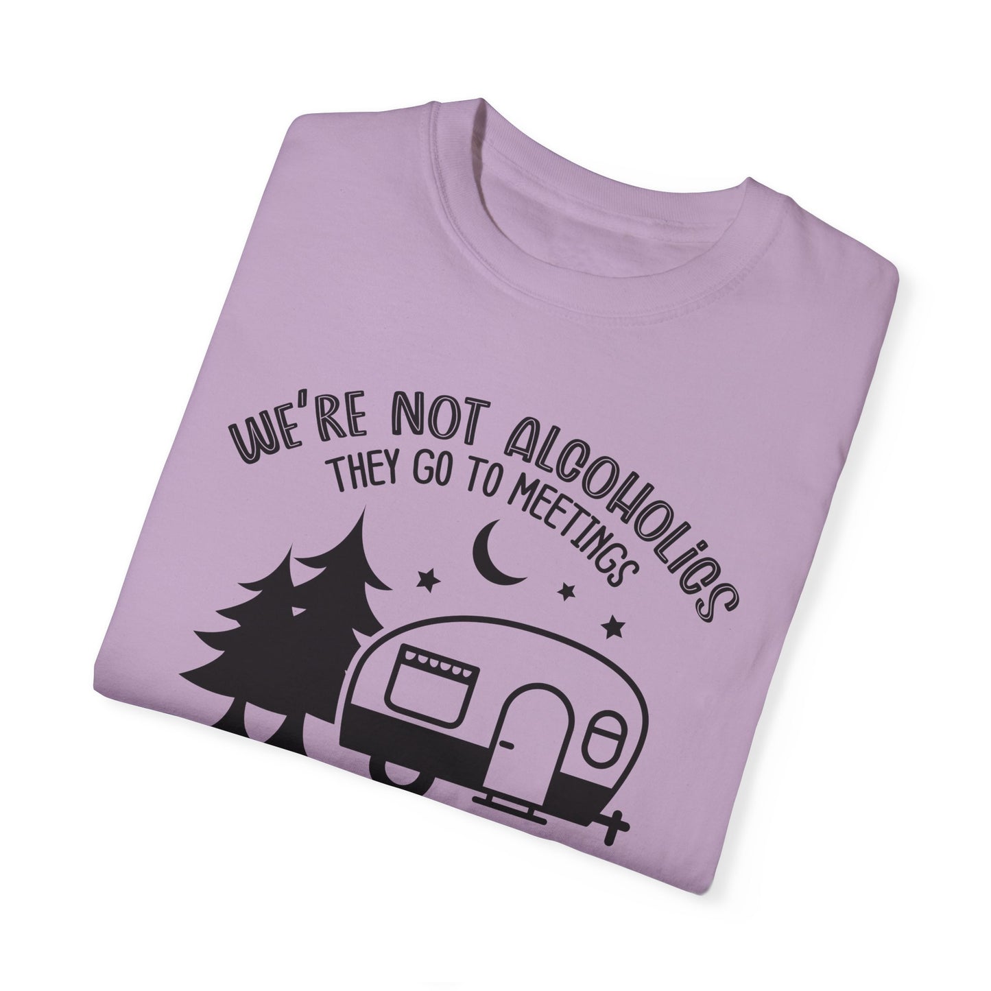 We're Drunks, We Go Camping Tee