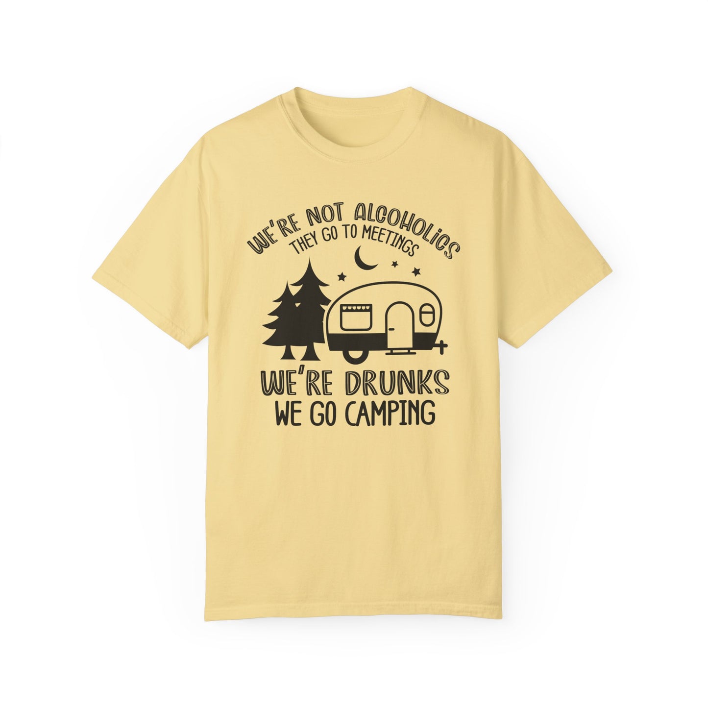 We're Drunks, We Go Camping Tee