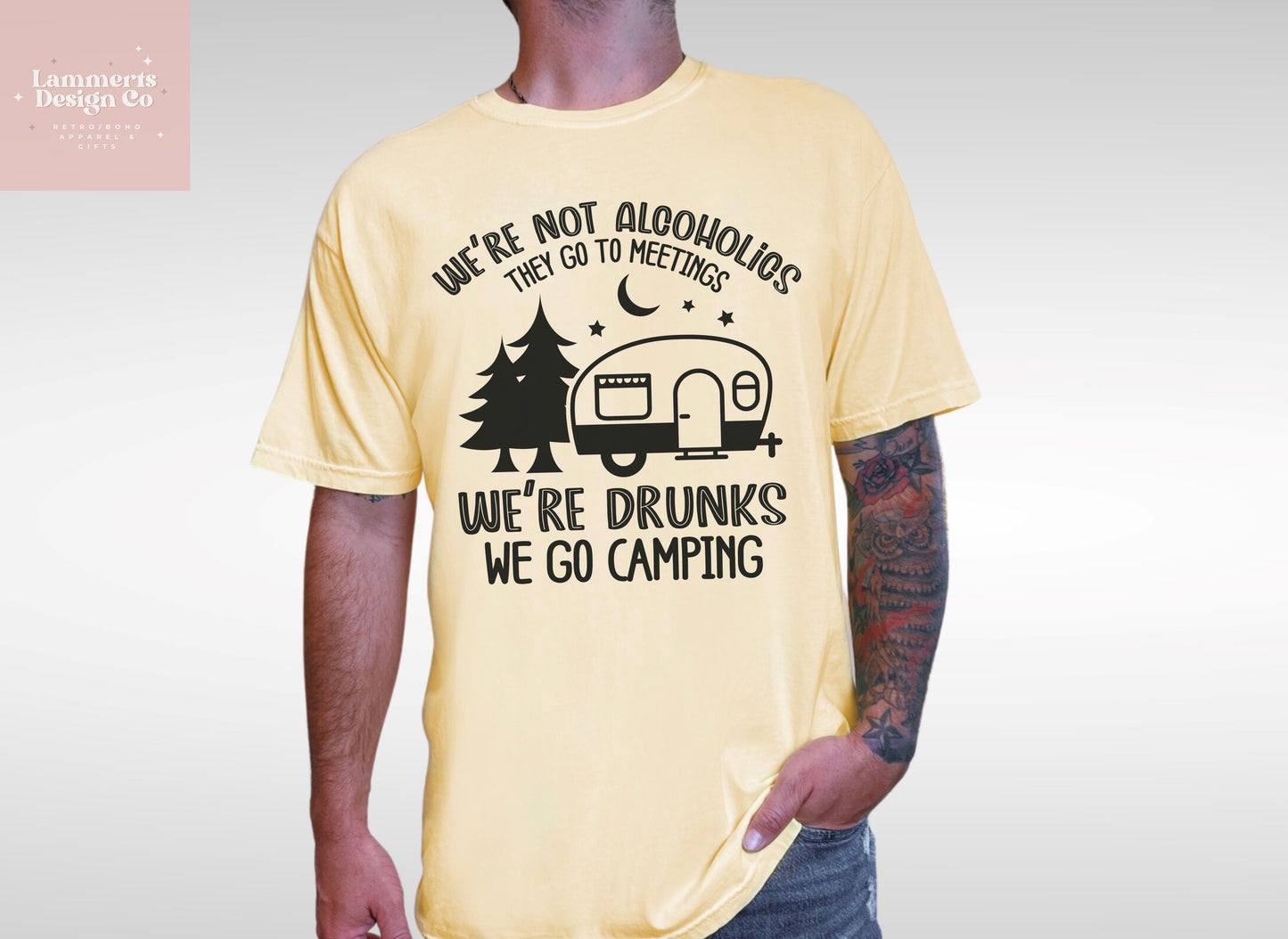 We're Drunks, We Go Camping Tee