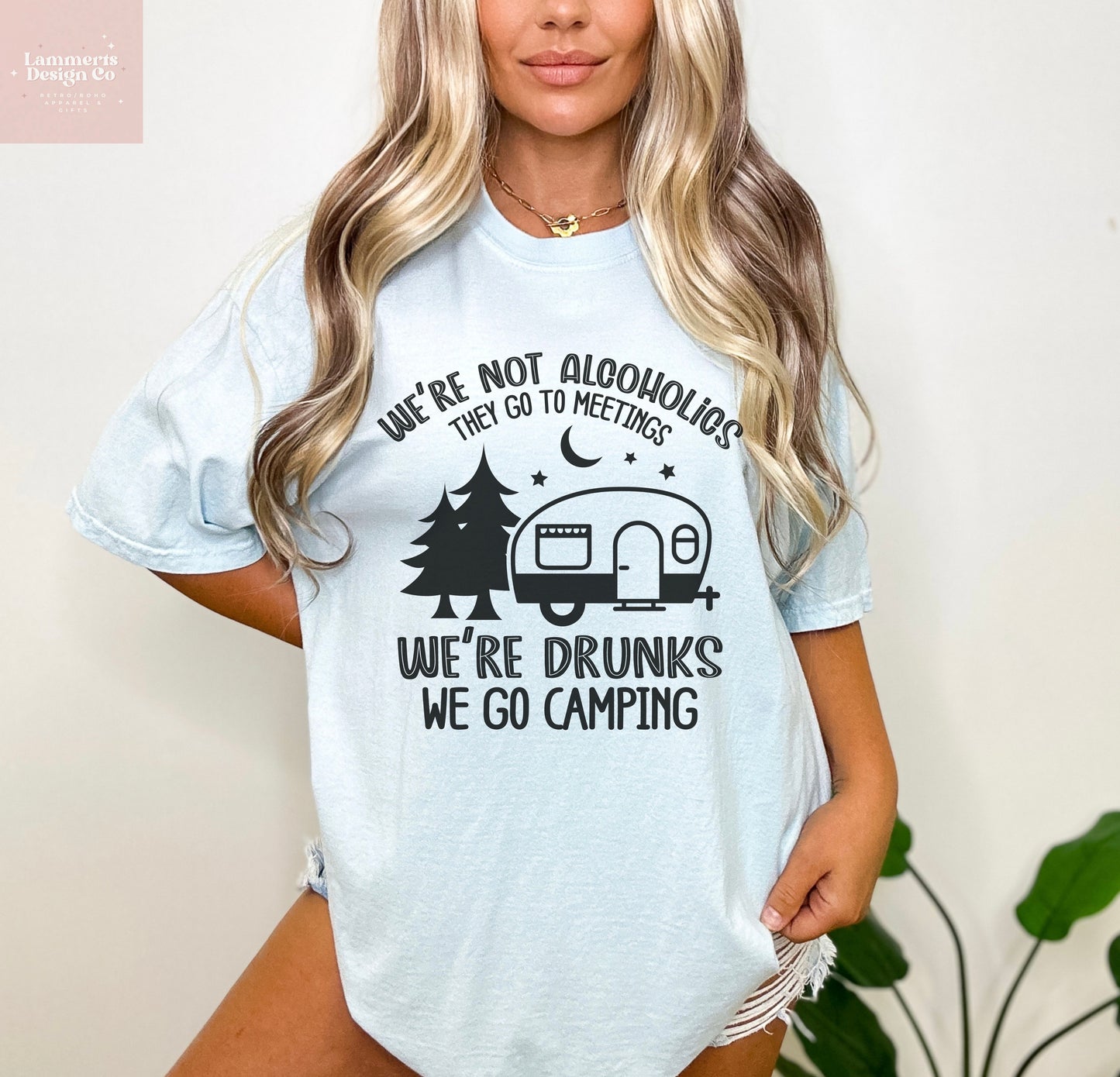 We're Drunks, We Go Camping Tee