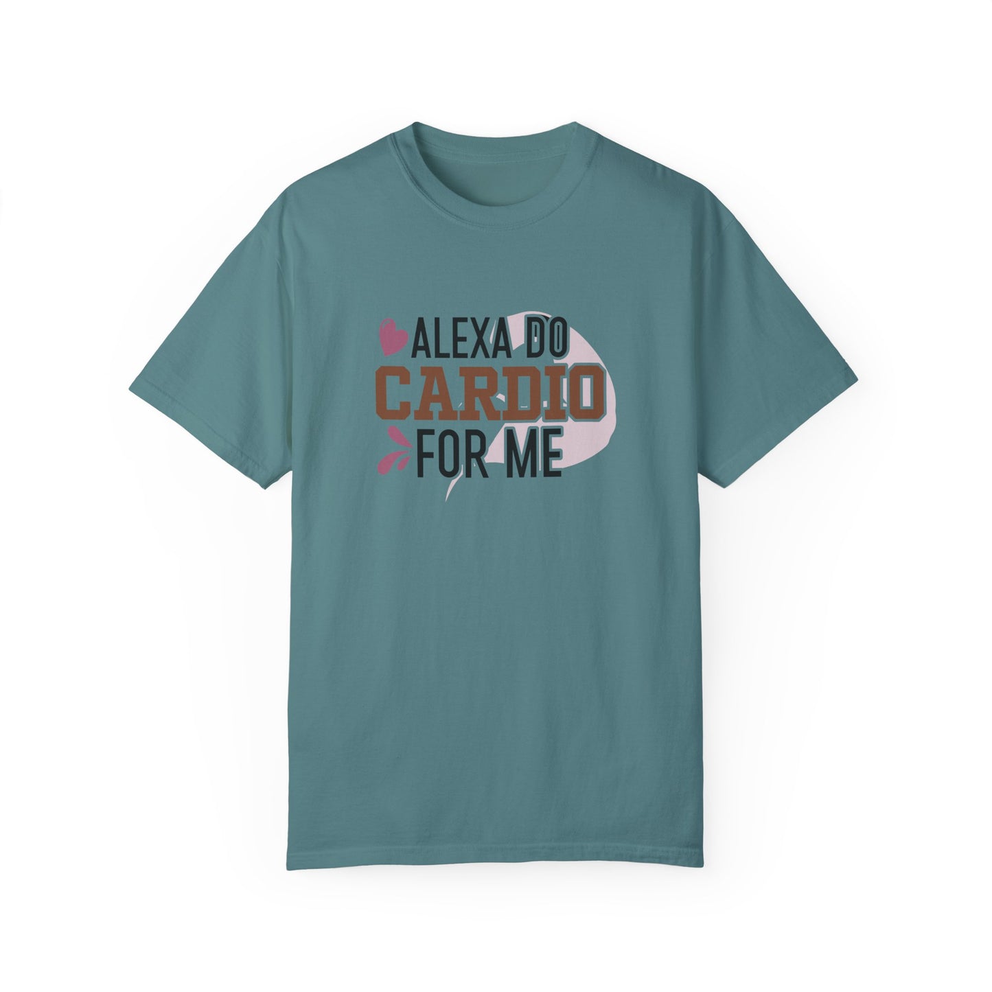 Alexa Do Cardio For Me Tee