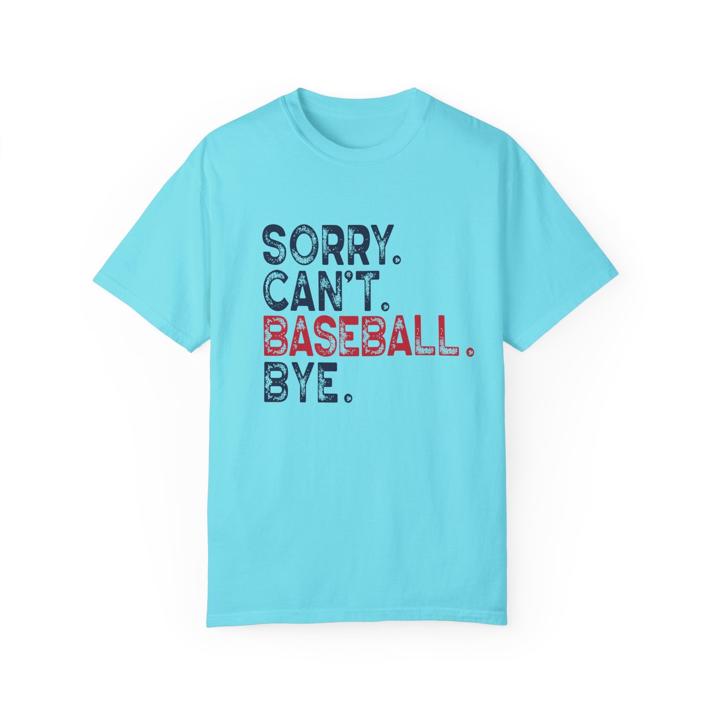 Sorry Can't Baseball Bye Tee