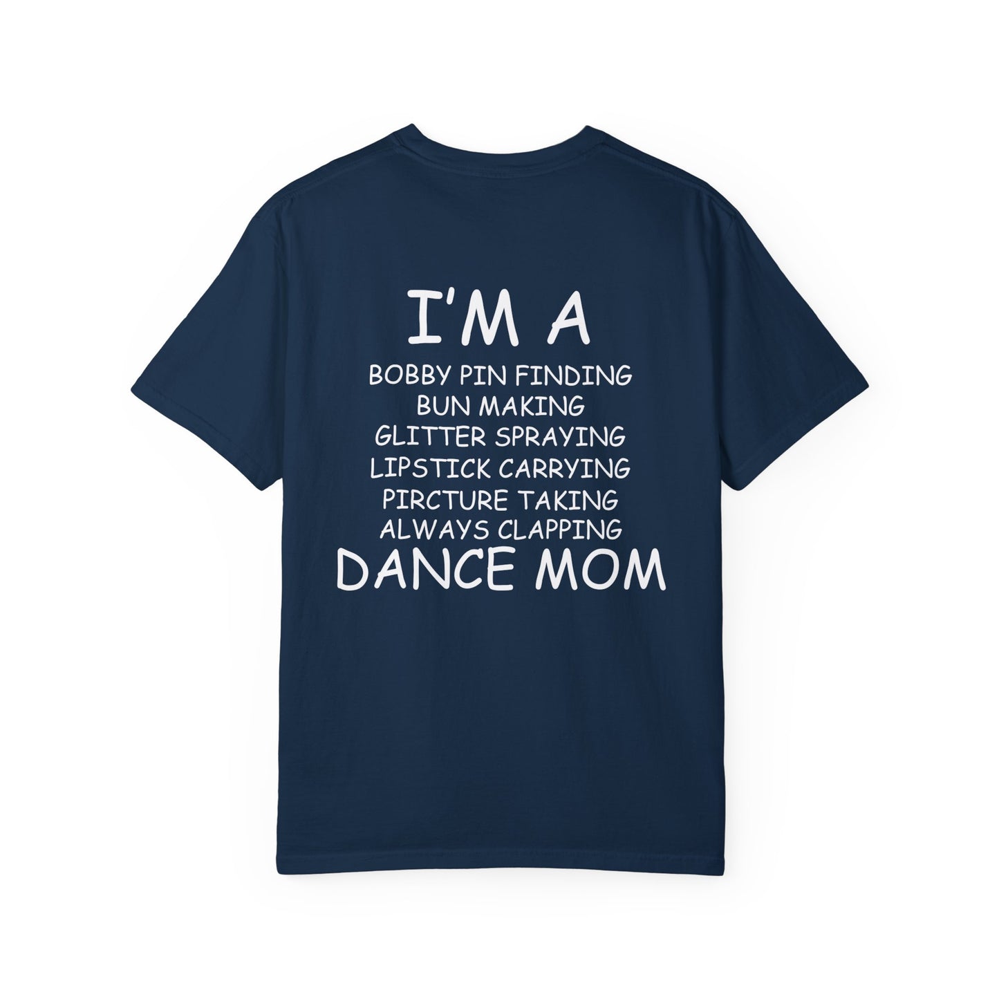 I'm A Dance Mom Tee