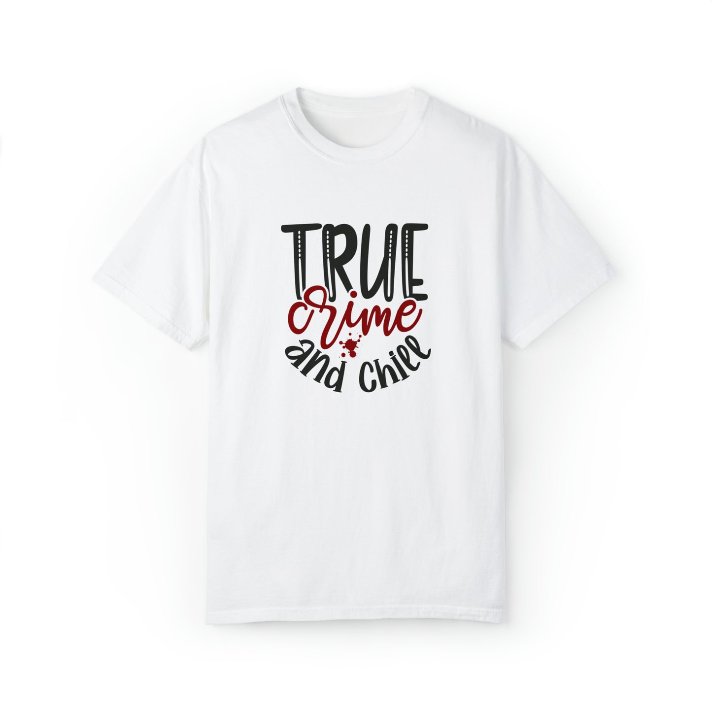 True Crime And Chill T-Shirt