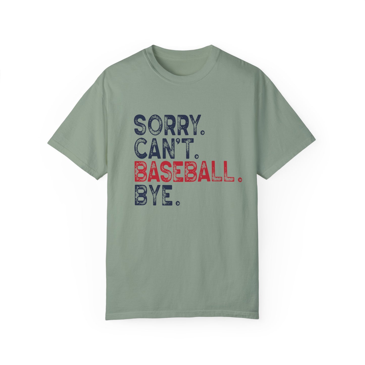 Sorry Can't Baseball Bye Tee