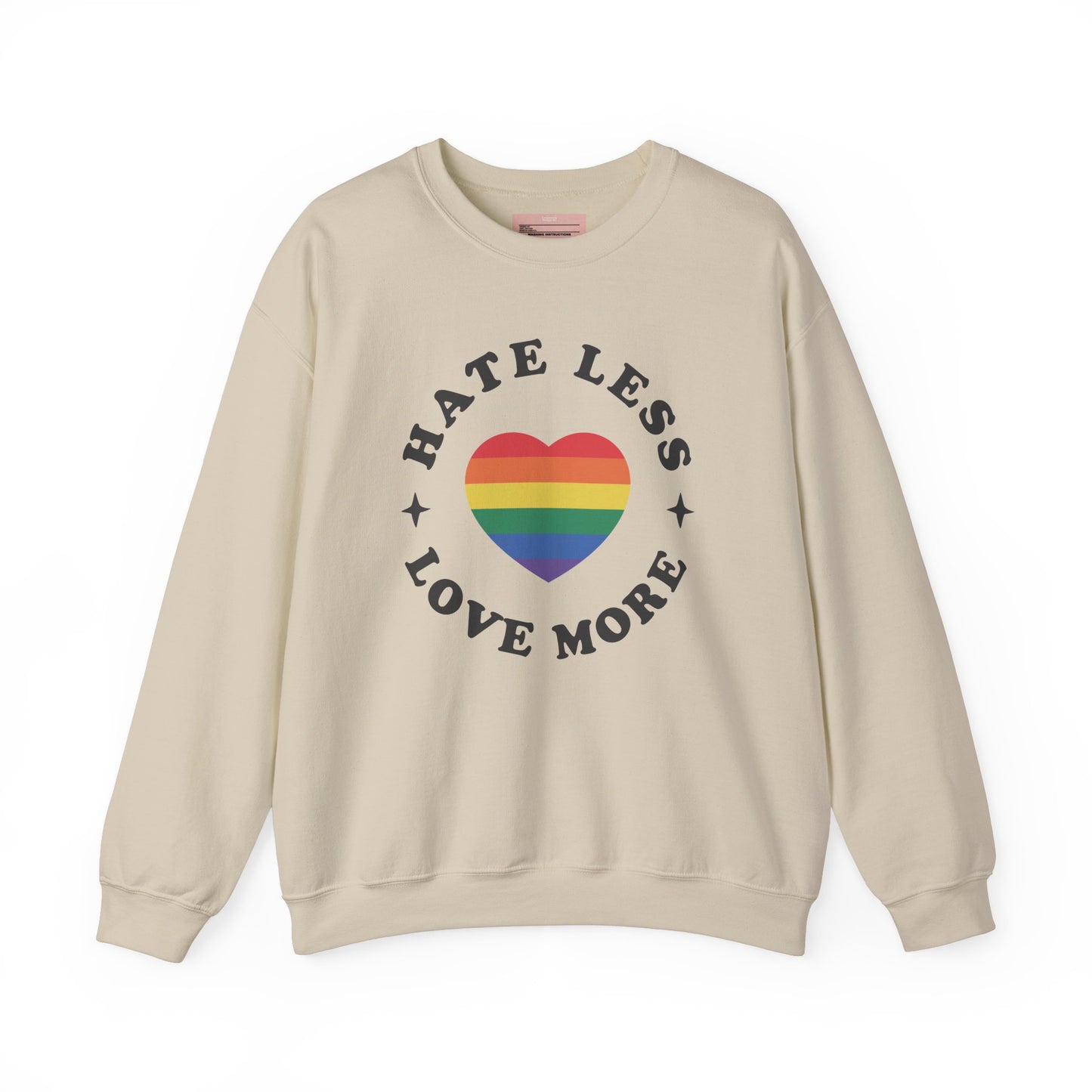 Hate Less Love More Sweatshirt