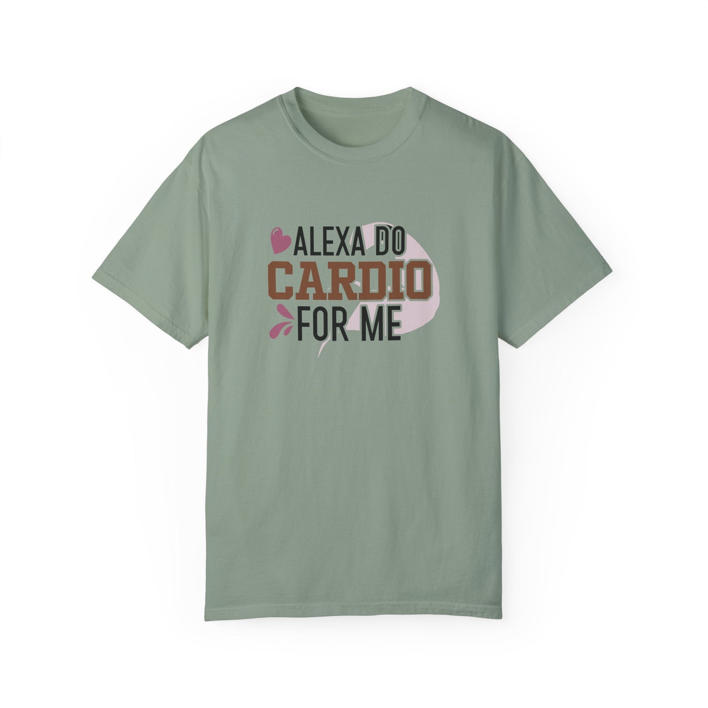 Alexa Do Cardio For Me Tee