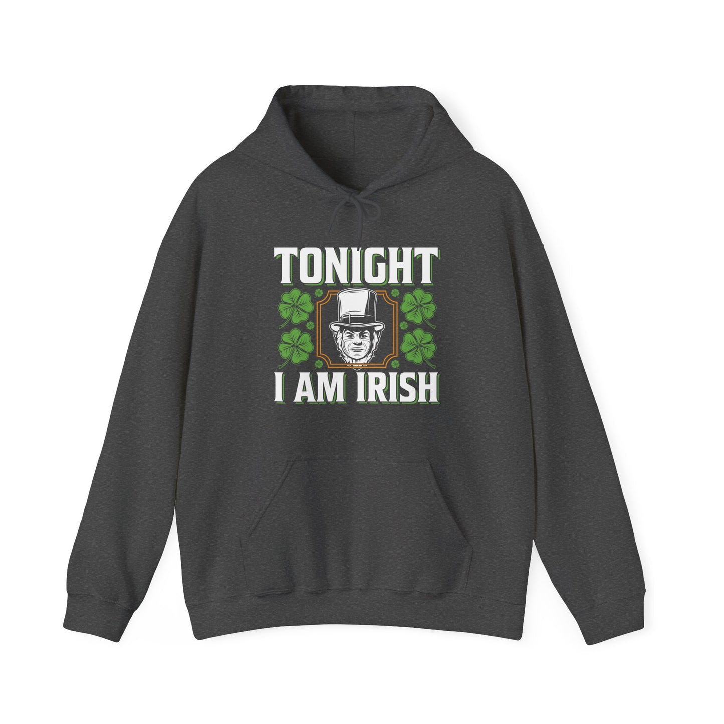 Tonight I'm Irish Hoodie