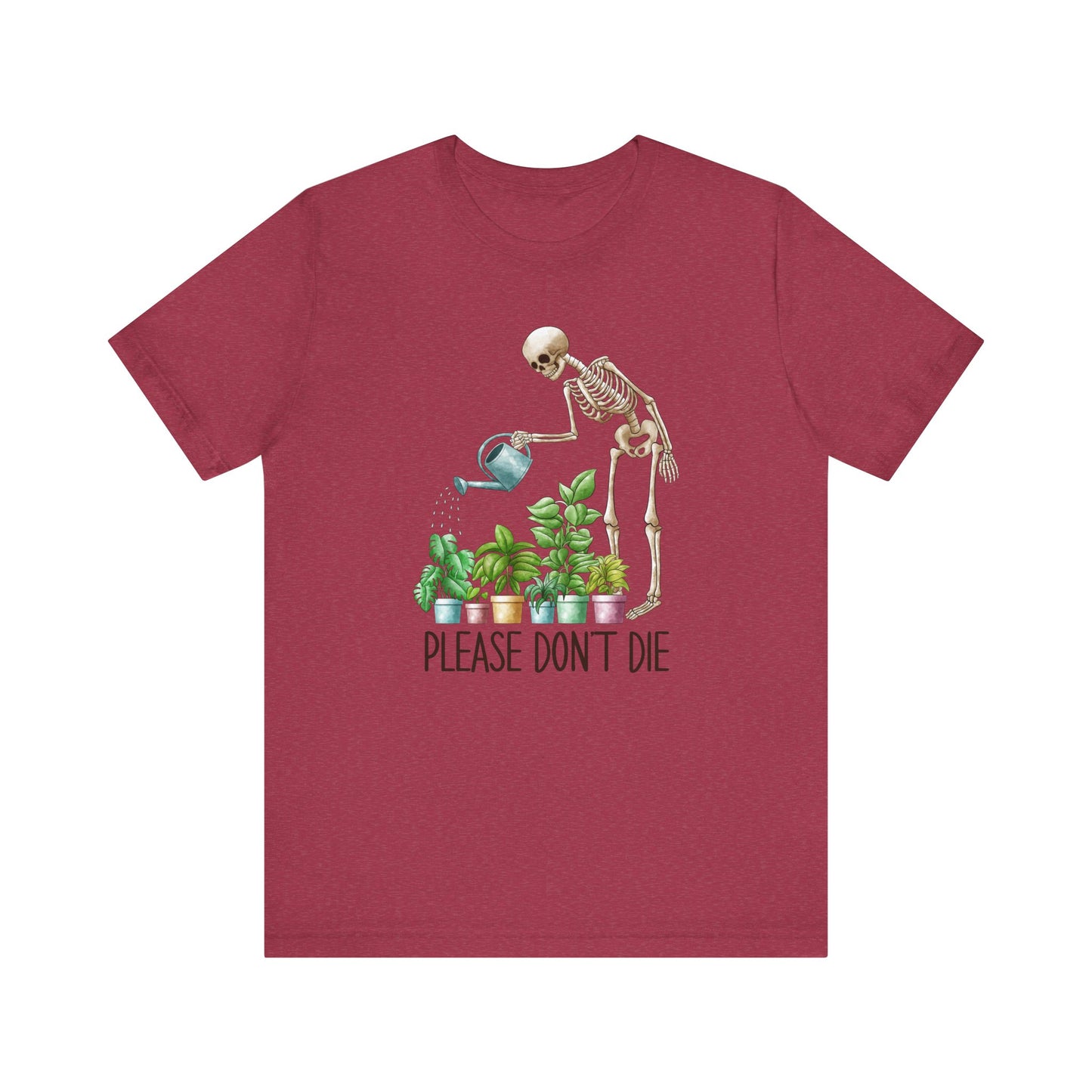 Please Don't Die Gardening Tee