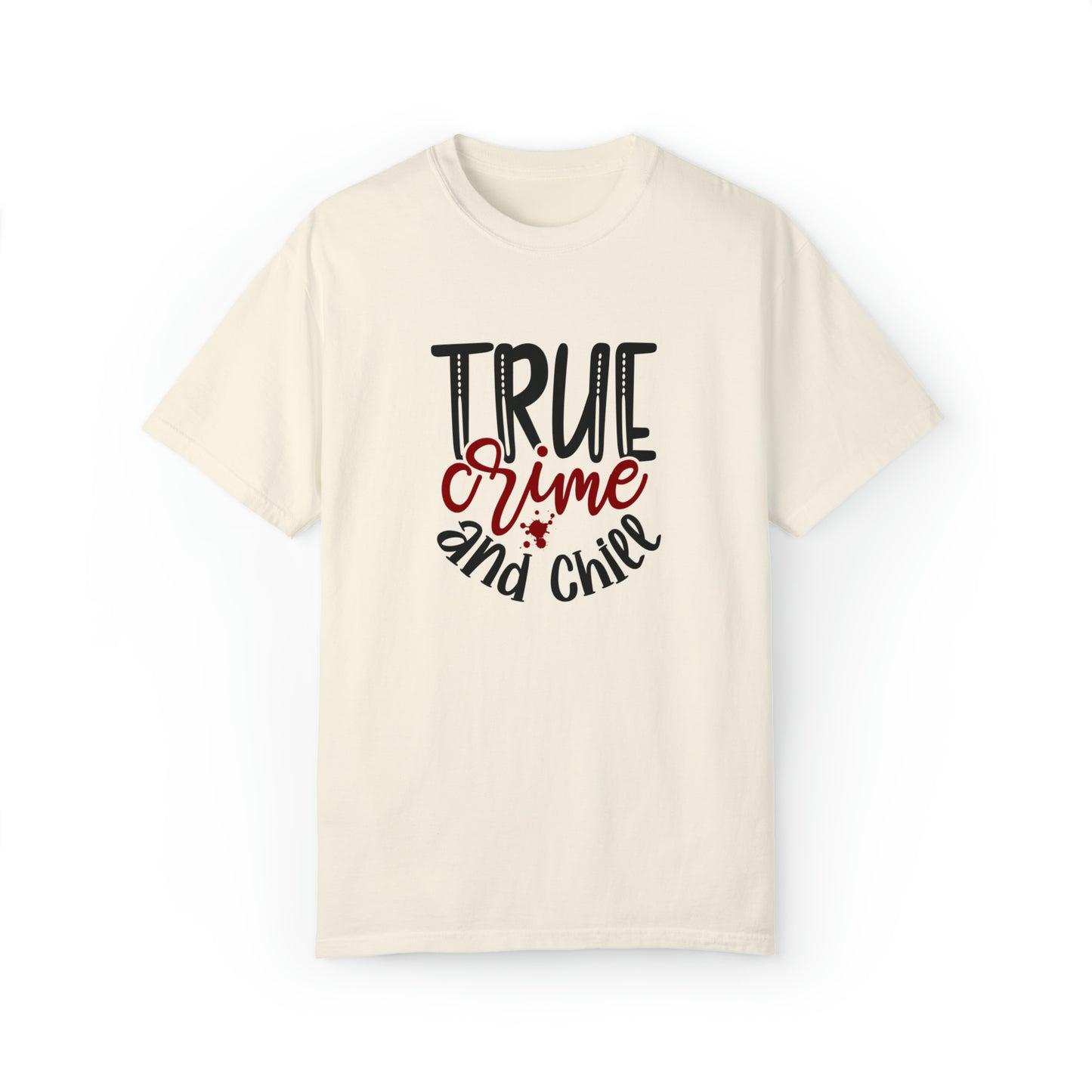 True Crime And Chill T-Shirt