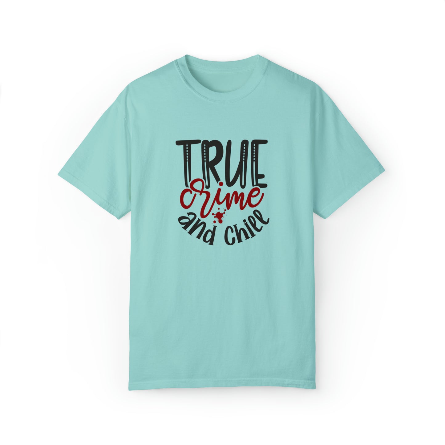 True Crime And Chill T-Shirt