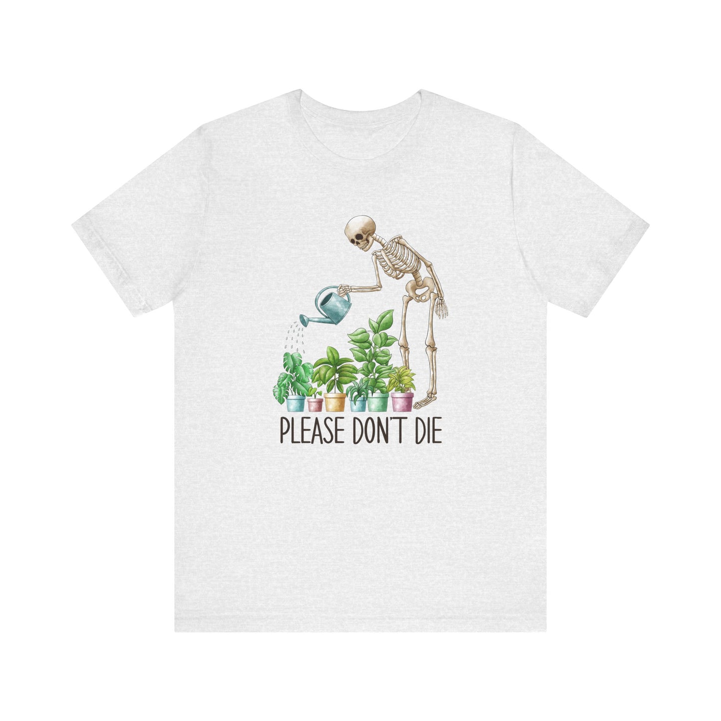 Please Don't Die Gardening Tee