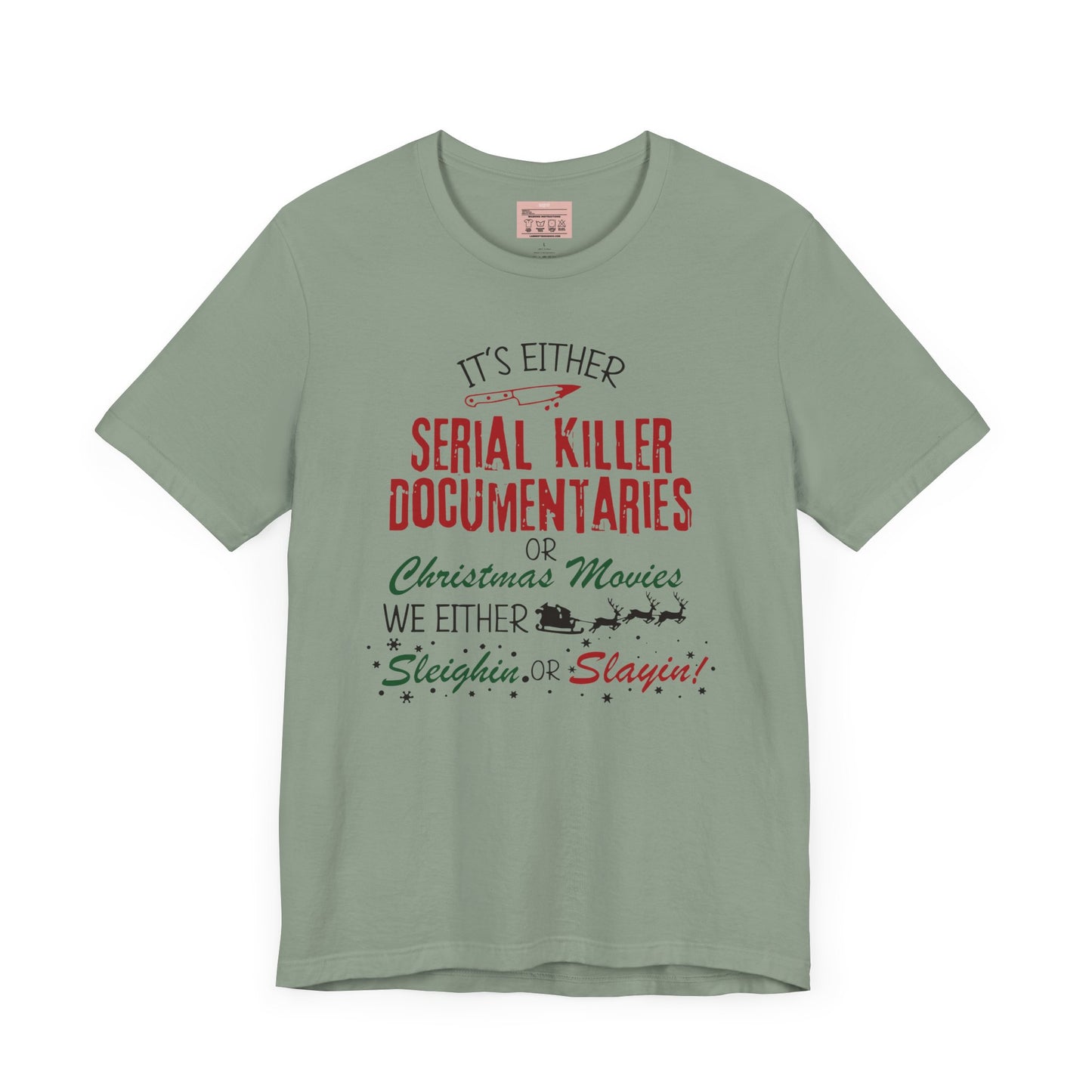 Funny Christmas Sleighin or Slaying Tee