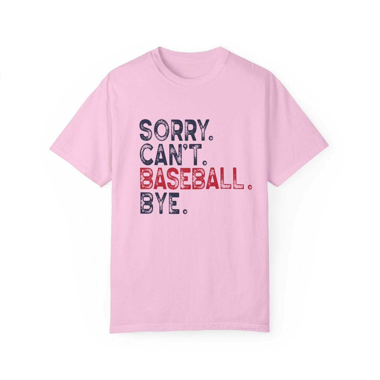 Sorry Can't Baseball Bye Tee