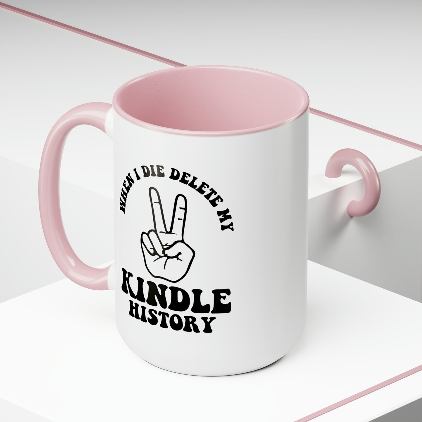 When I Die, Delete My Kindle History Mug, 15oz