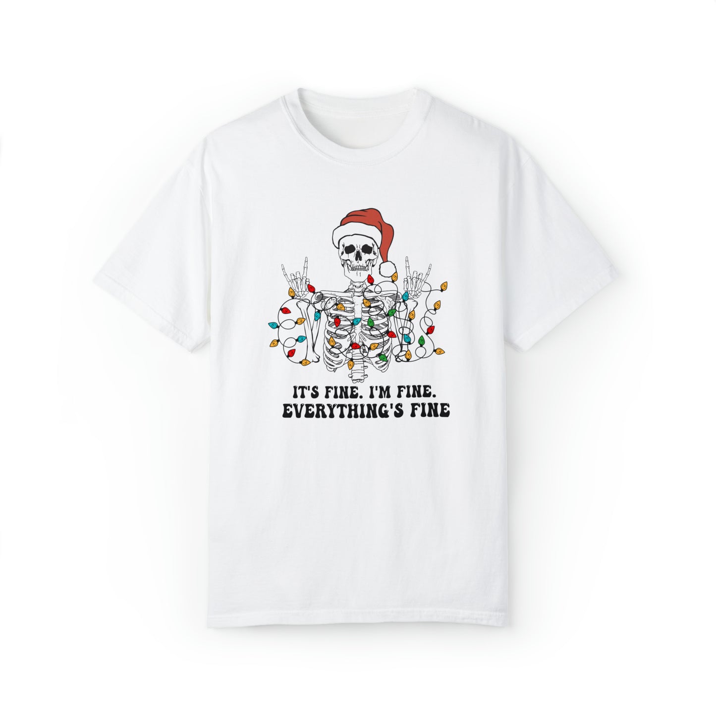 Everything's Fine Skeleton  Christmas T-Shirt