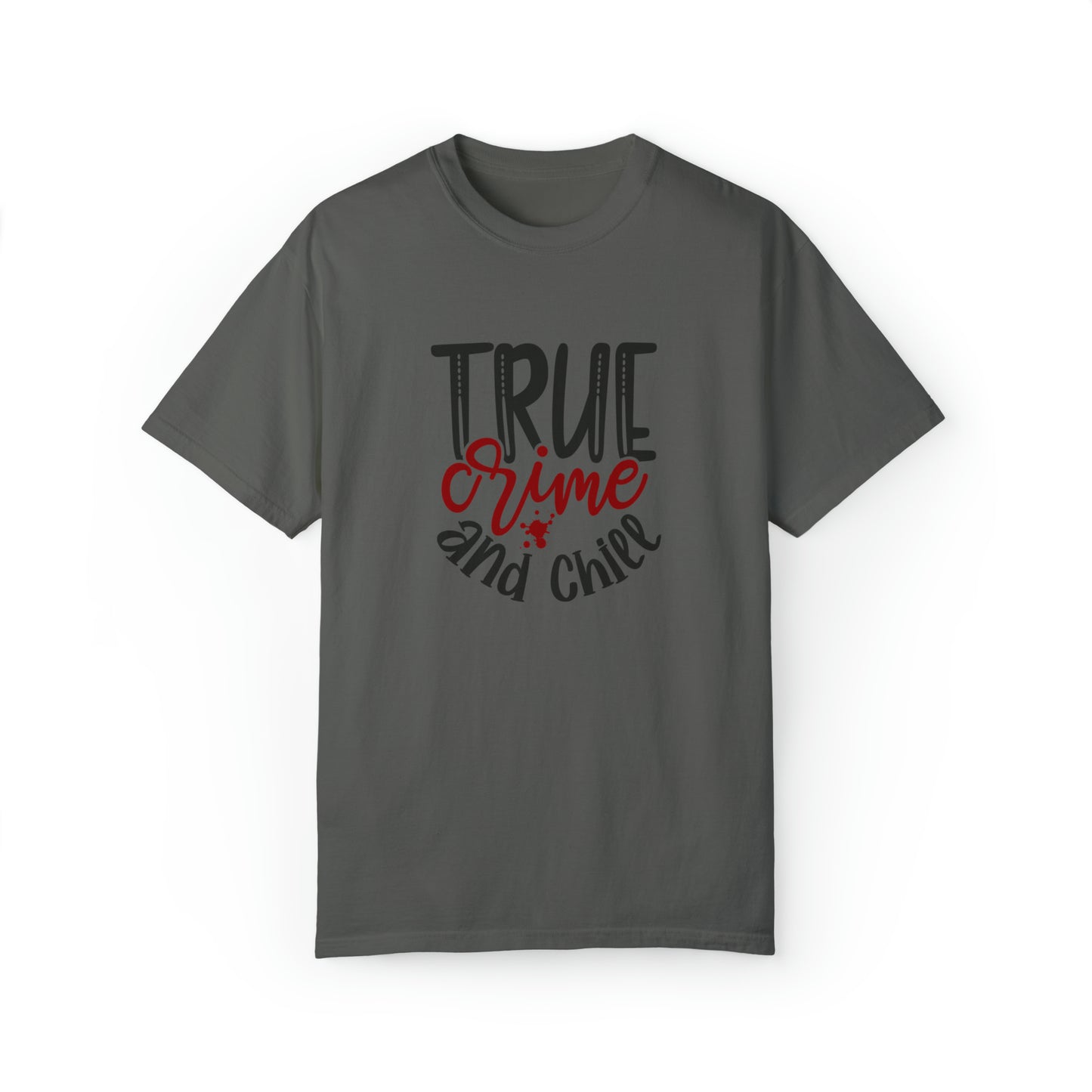 True Crime And Chill T-Shirt