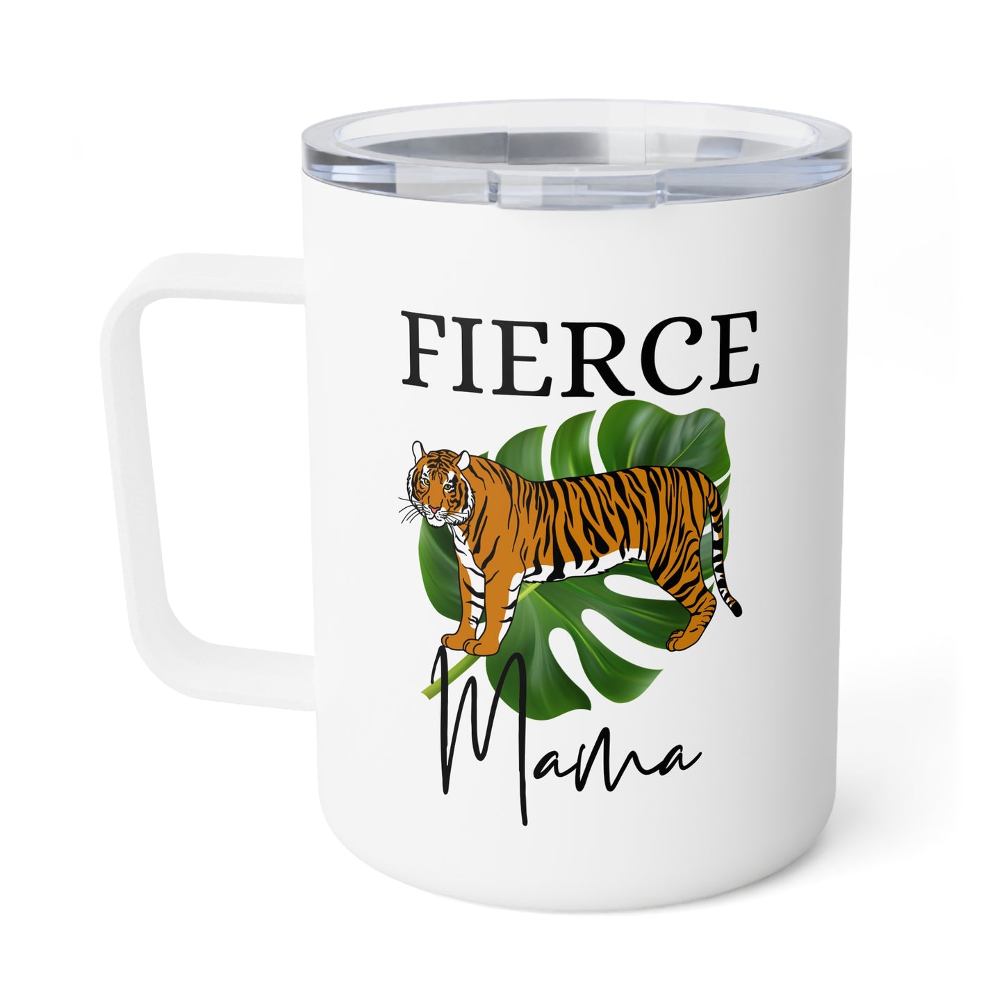 Fierce Mama Insulated Coffee Mug, 10oz