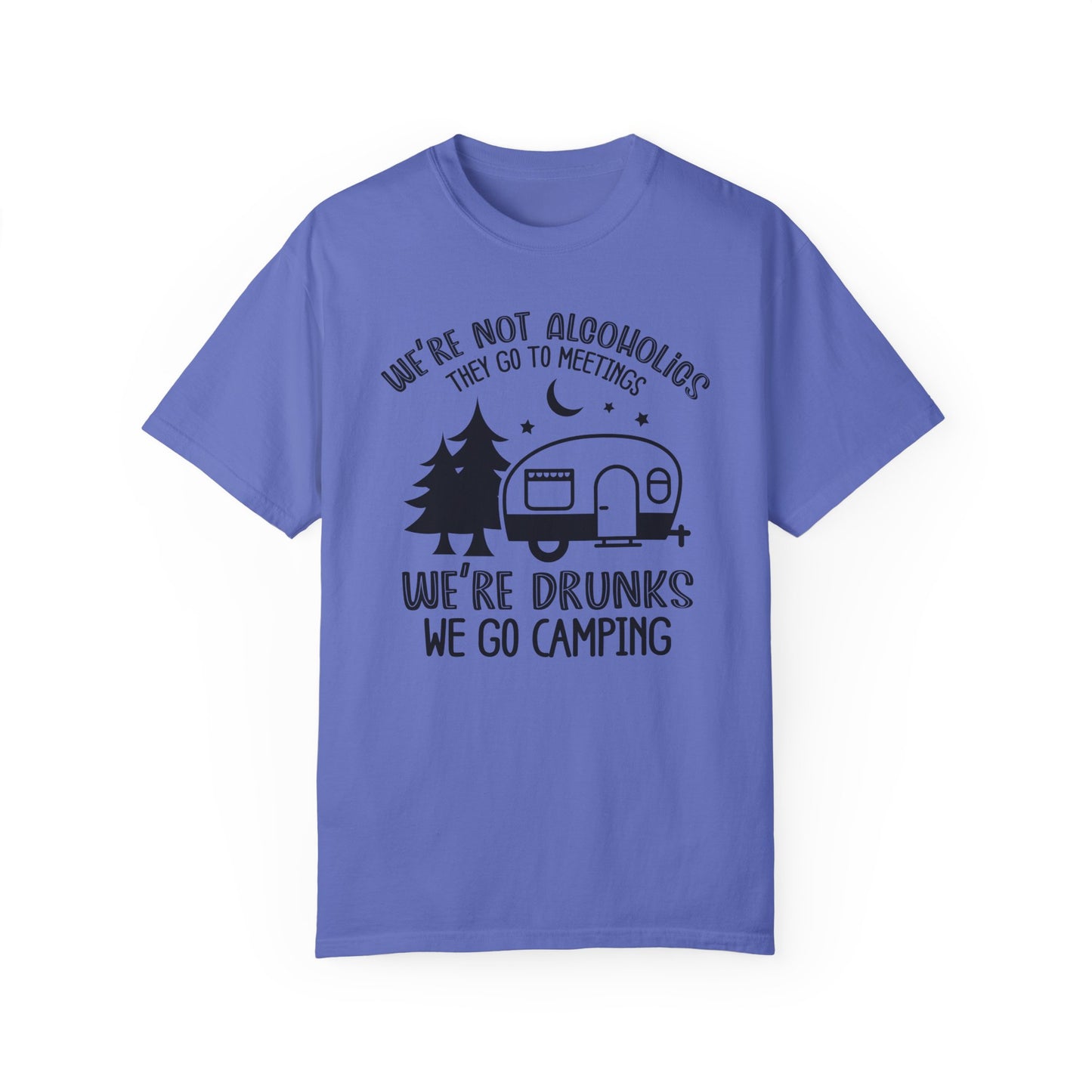 We're Drunks, We Go Camping Tee