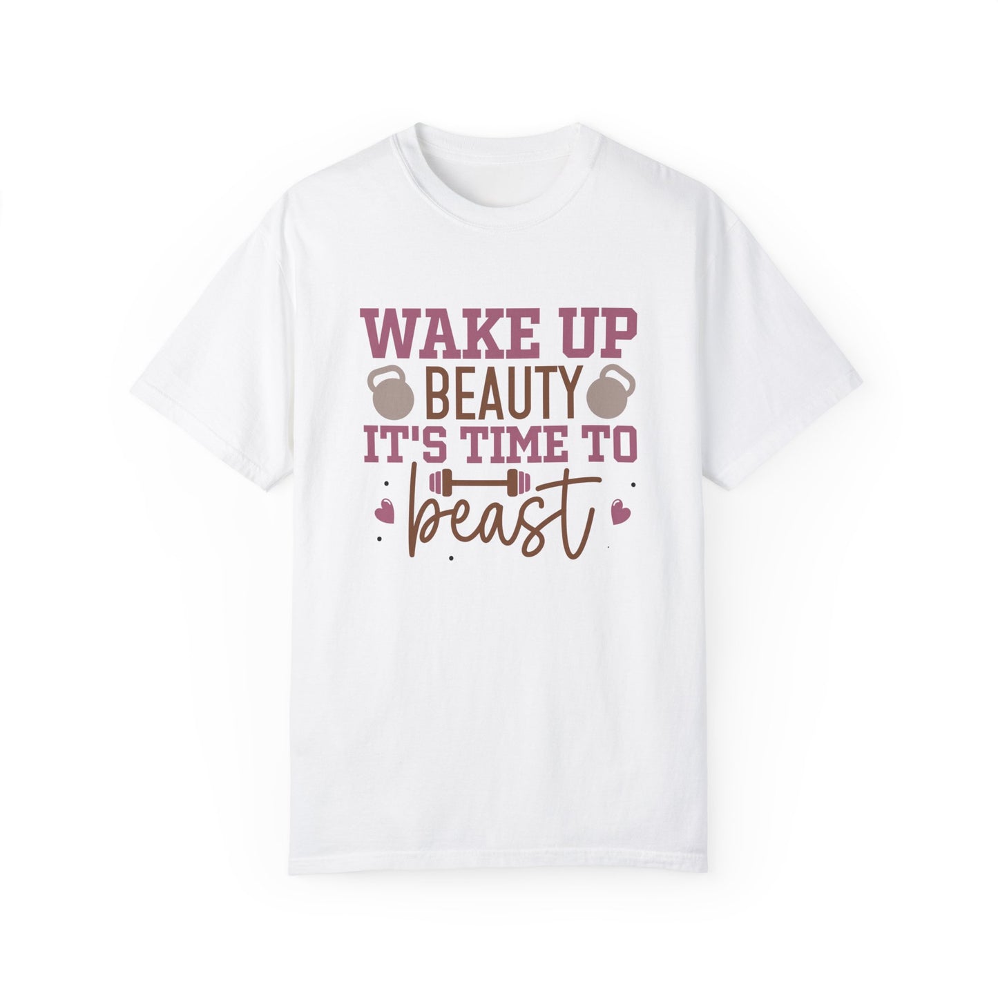 Wake Up Beauty It's Time To Be A Beast Tee