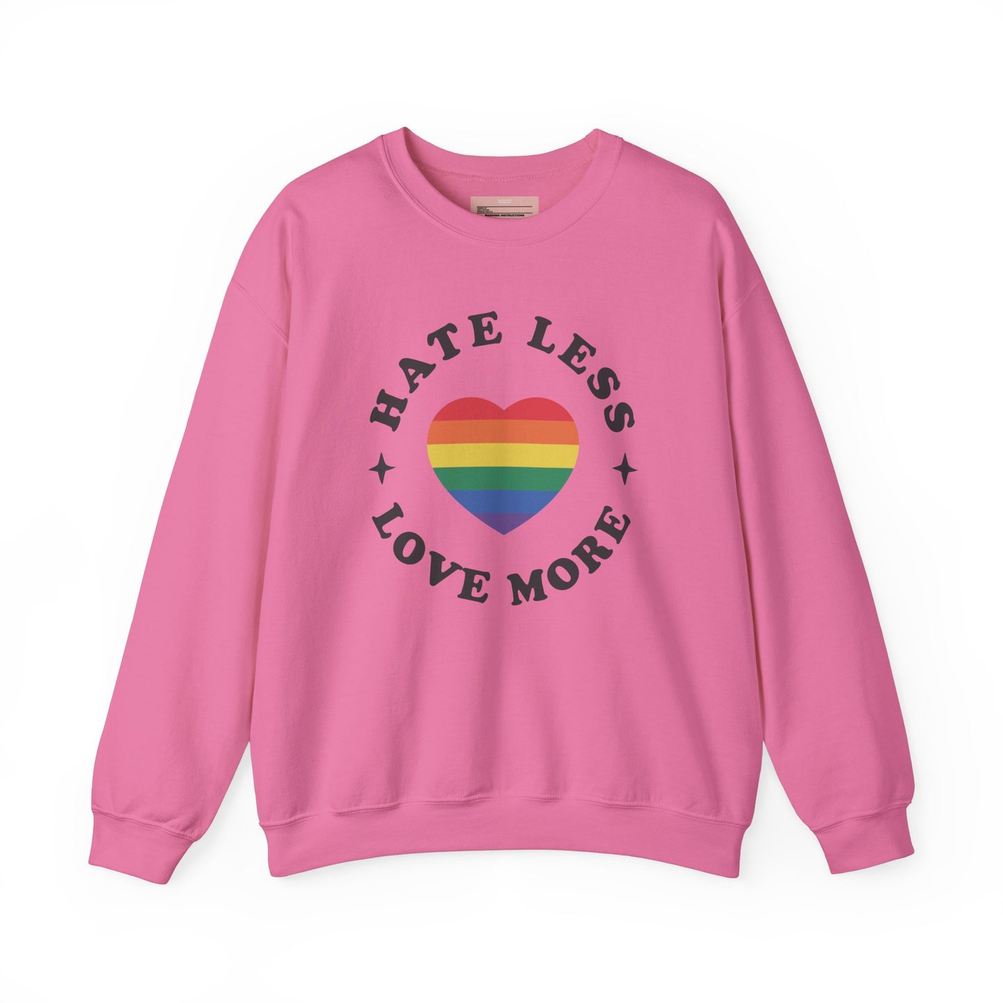 Hate Less Love More Sweatshirt