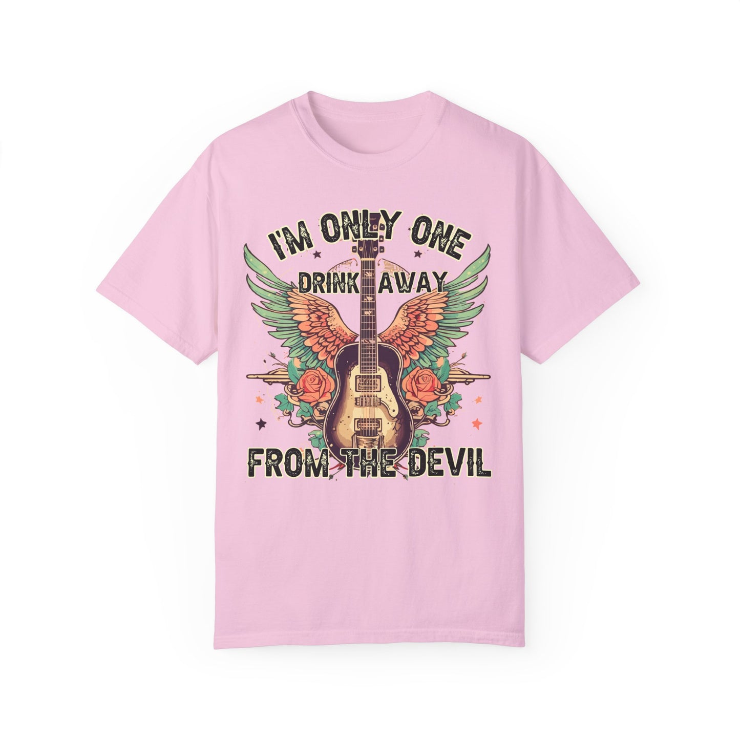 I'm Only One Drink Away From The Devil Tee