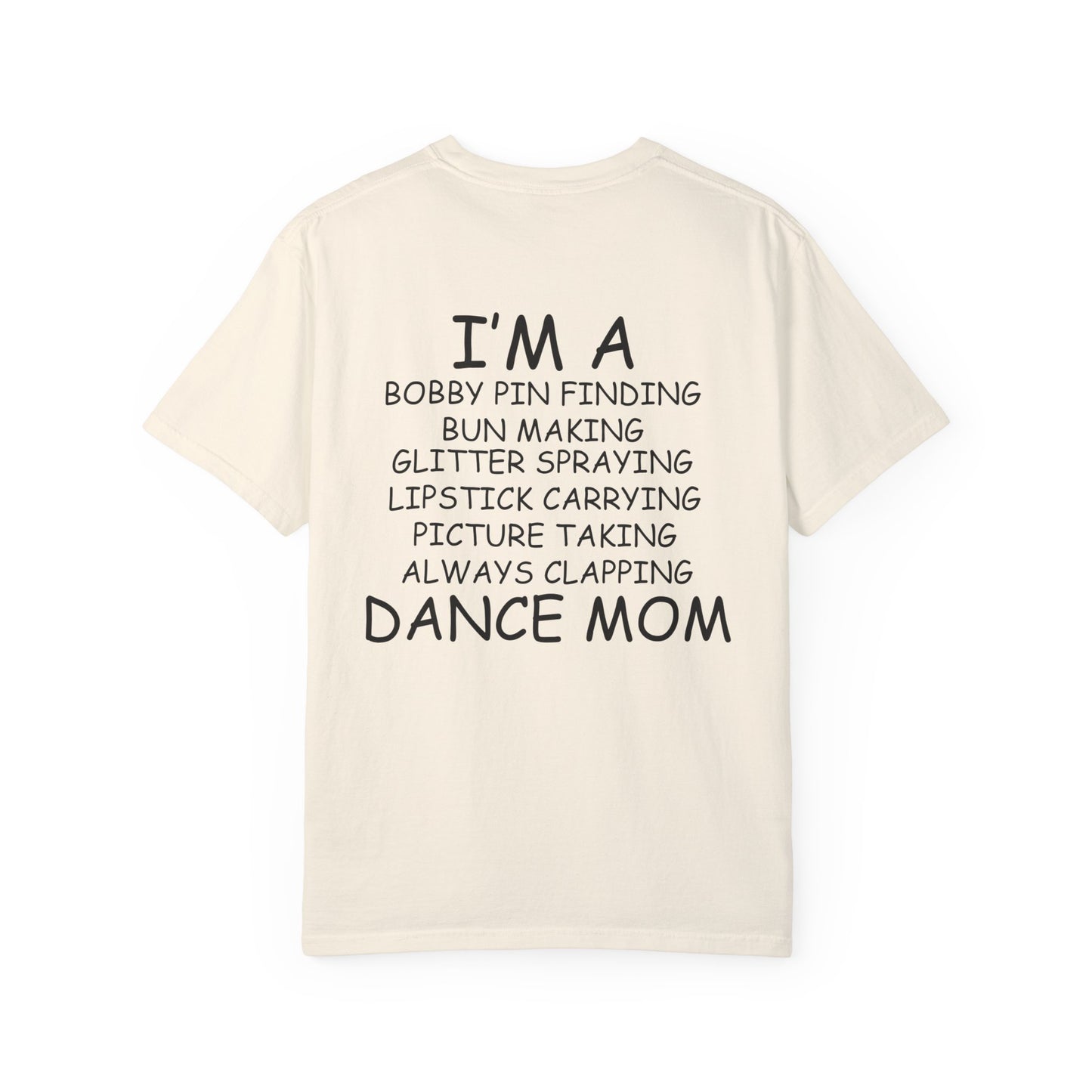 I'm A Dance Mom Tee