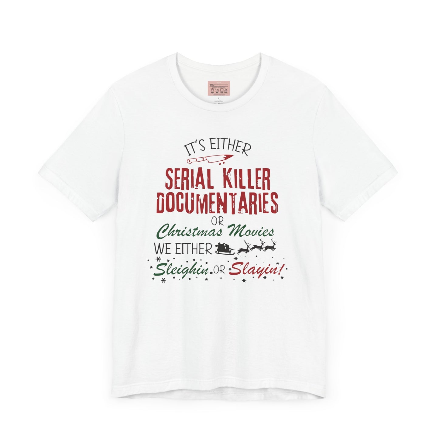 Funny Christmas Sleighin or Slaying Tee