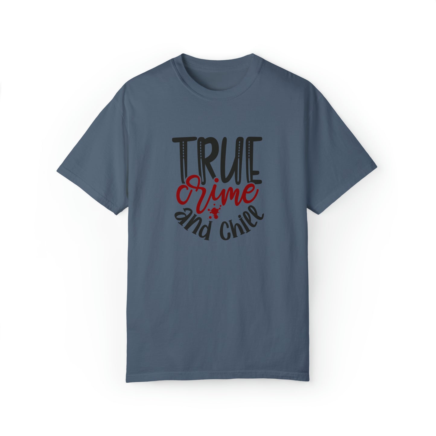 True Crime And Chill T-Shirt