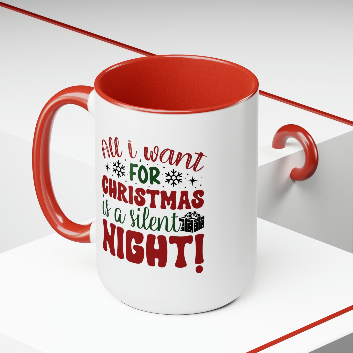 All I Want For Christmas Is A Silent Night, 15oz Mug