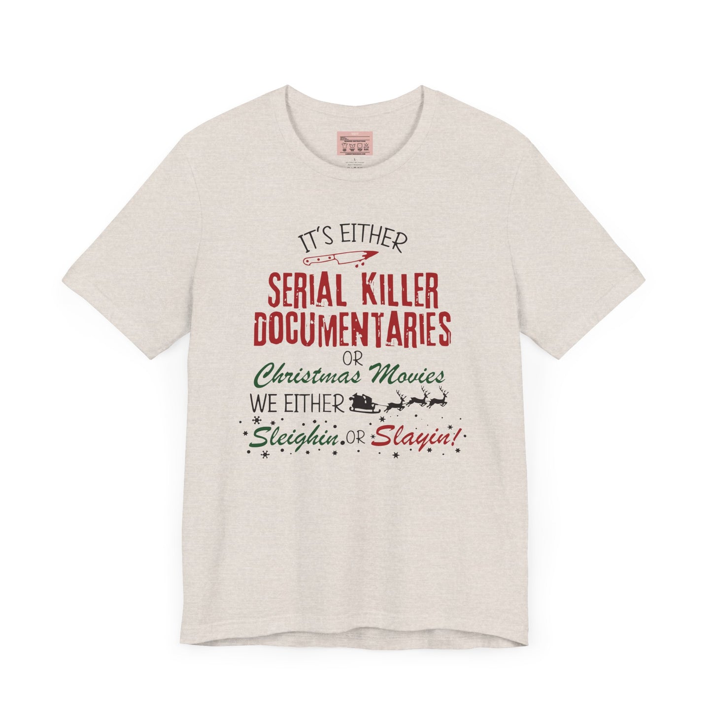 Funny Christmas Sleighin or Slaying Tee