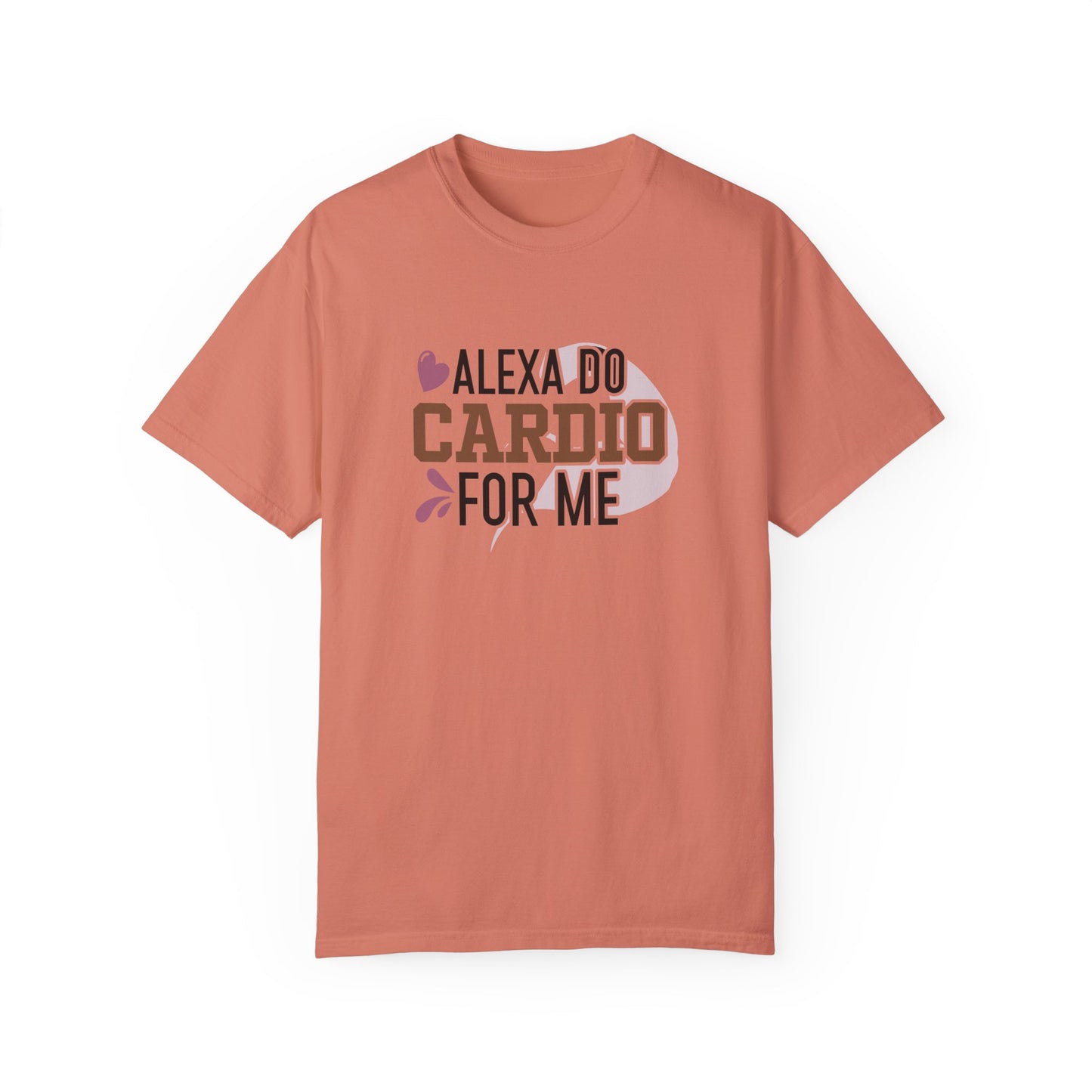 Alexa Do Cardio For Me Tee