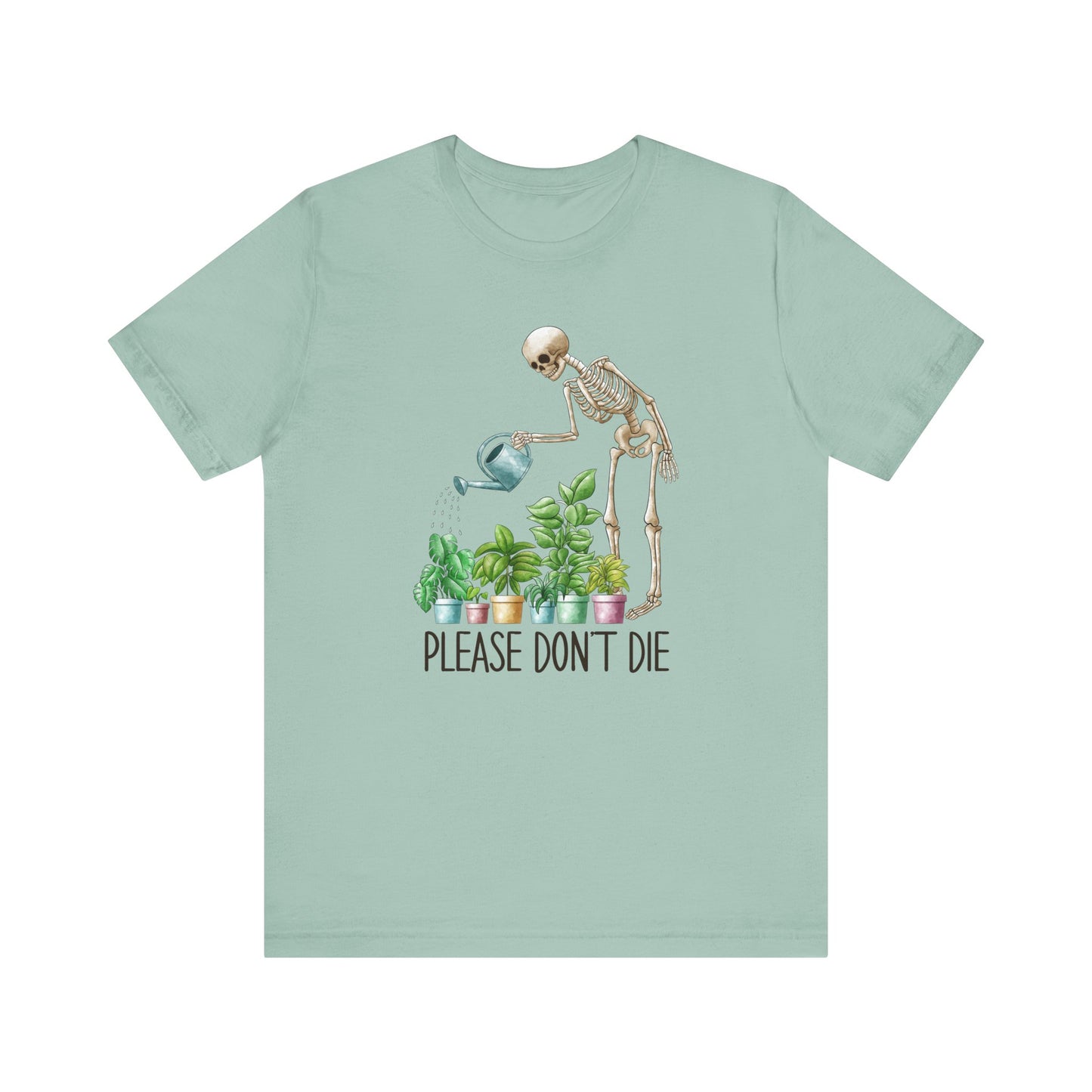 Please Don't Die Gardening Tee