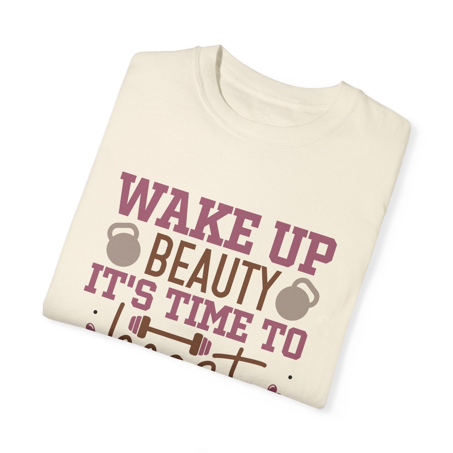 Wake Up Beauty It's Time To Be A Beast Tee