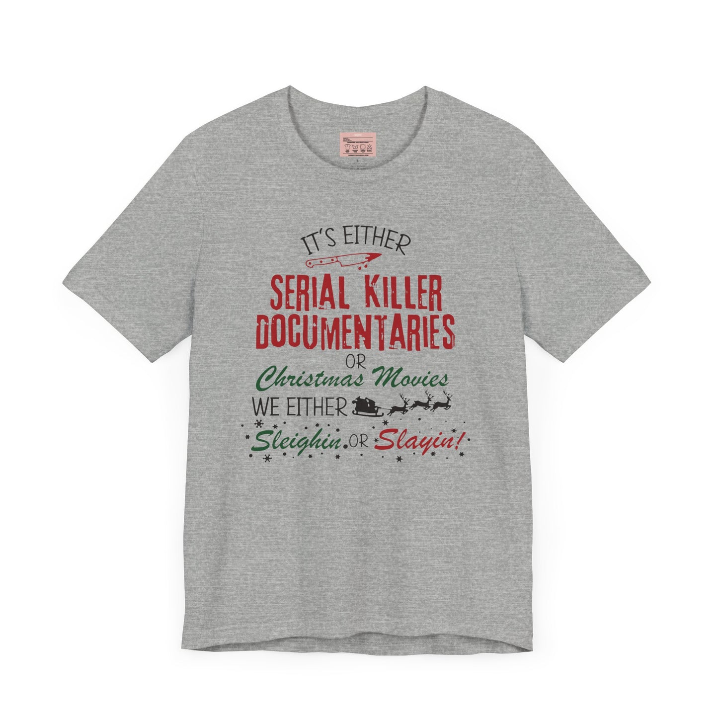 Funny Christmas Sleighin or Slaying Tee