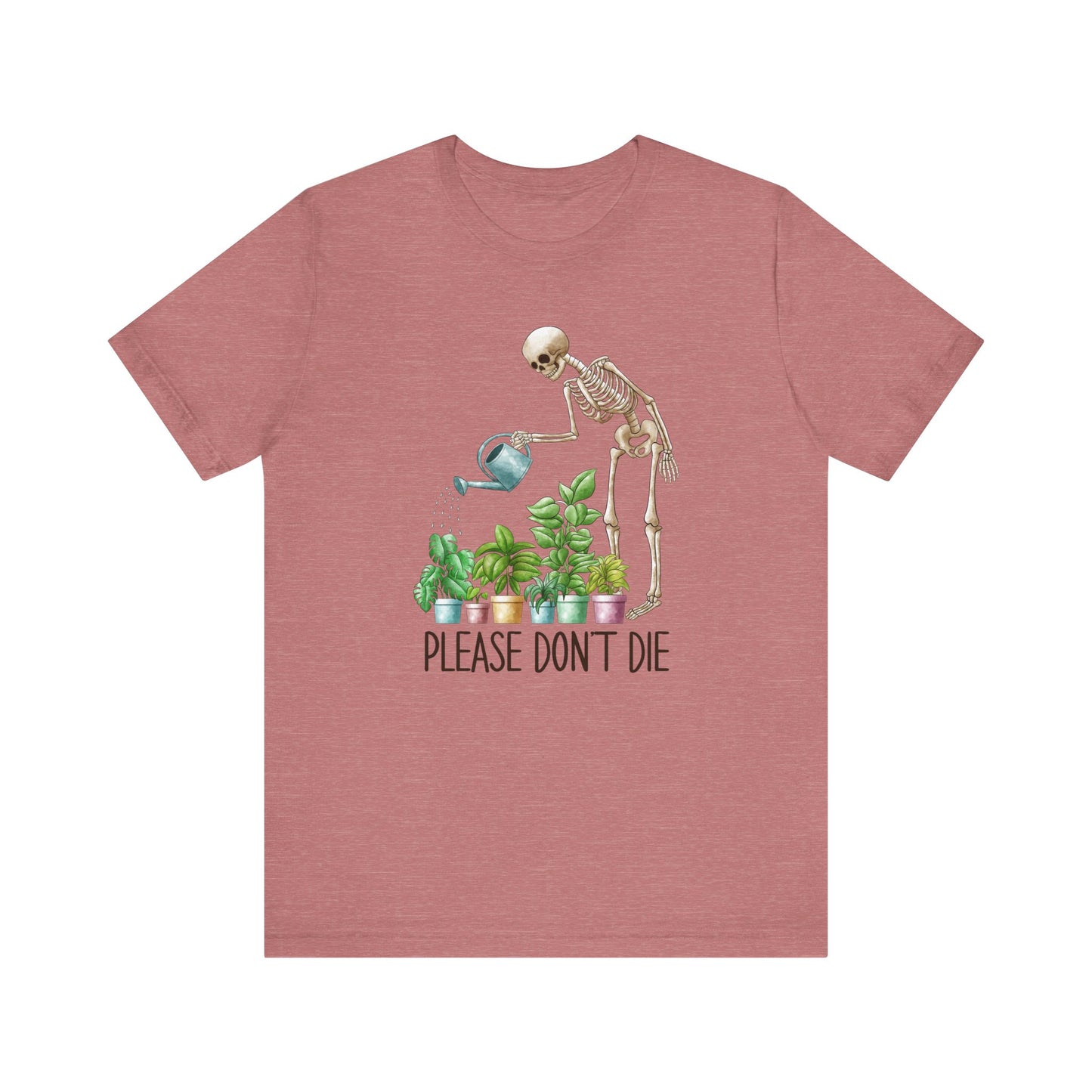 Please Don't Die Gardening Tee