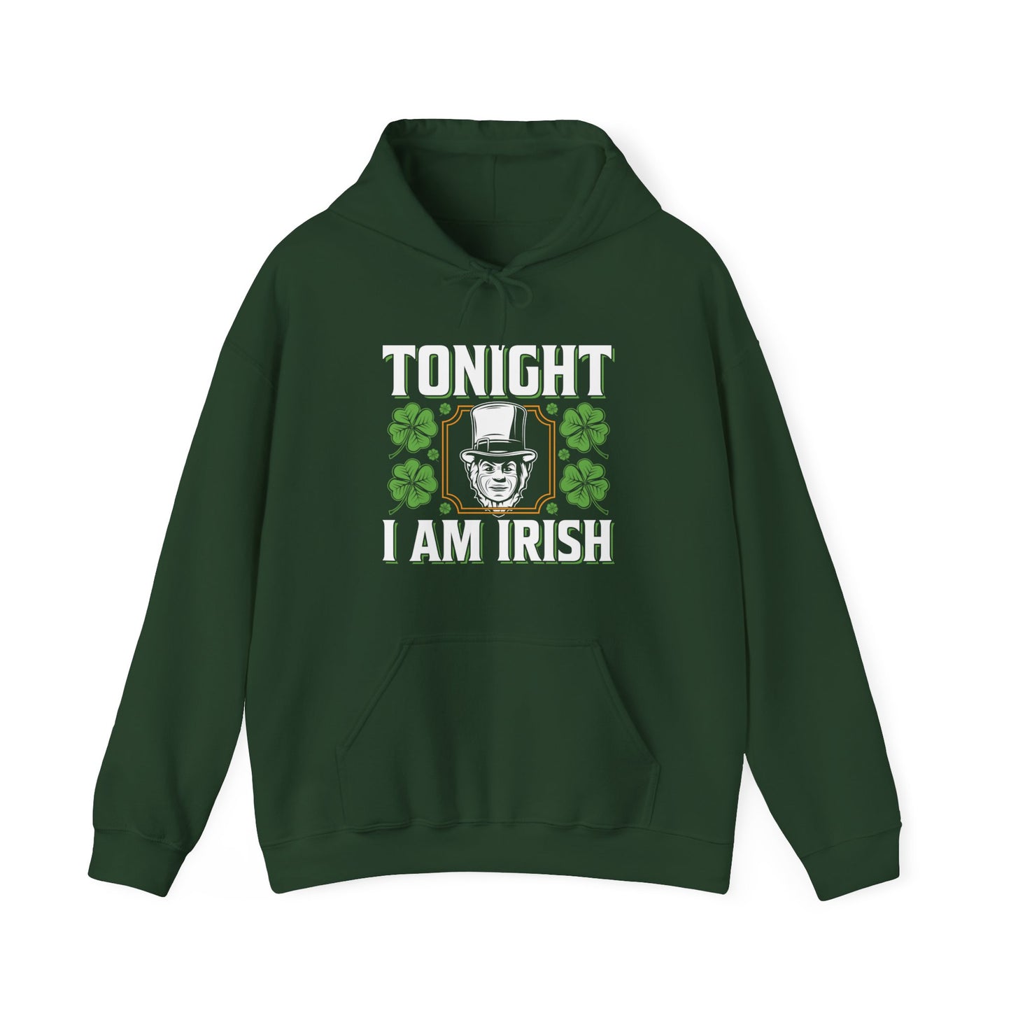 Tonight I'm Irish Hoodie