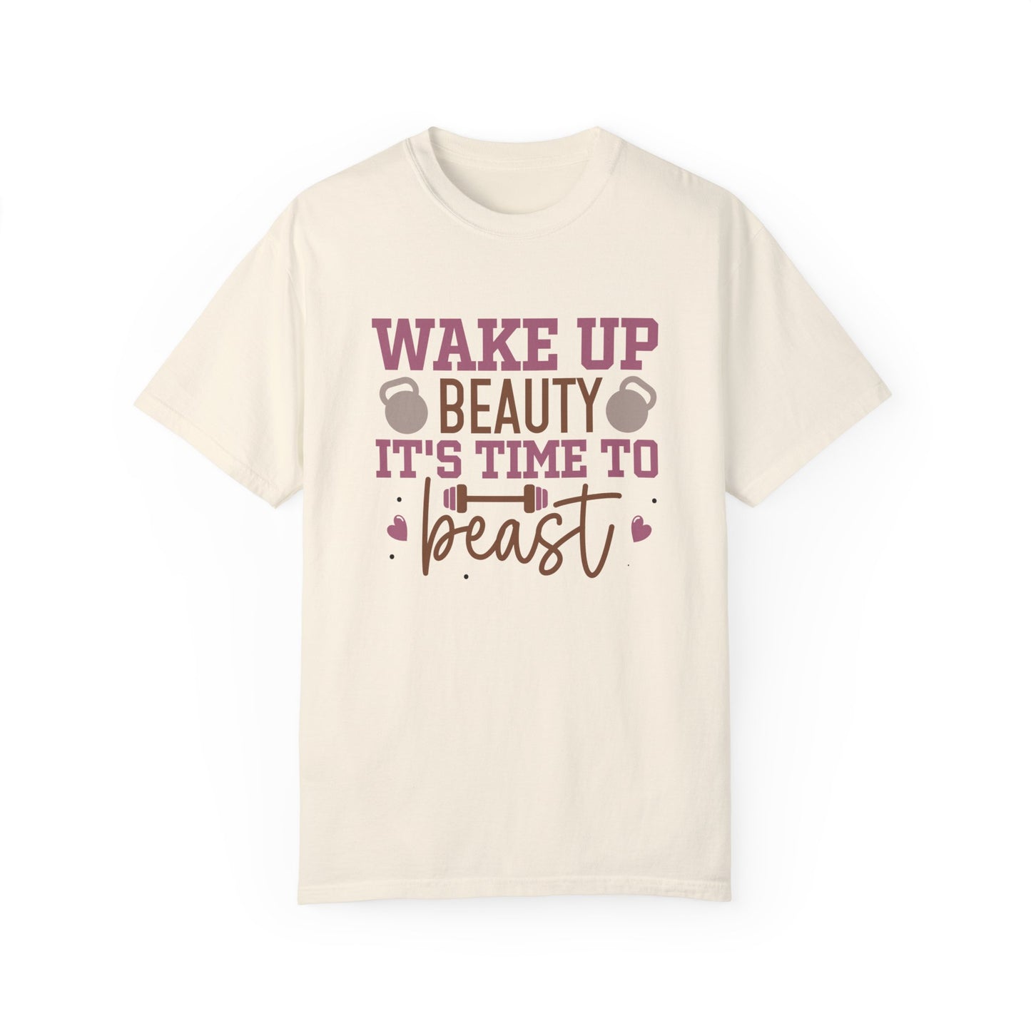 Wake Up Beauty It's Time To Be A Beast Tee