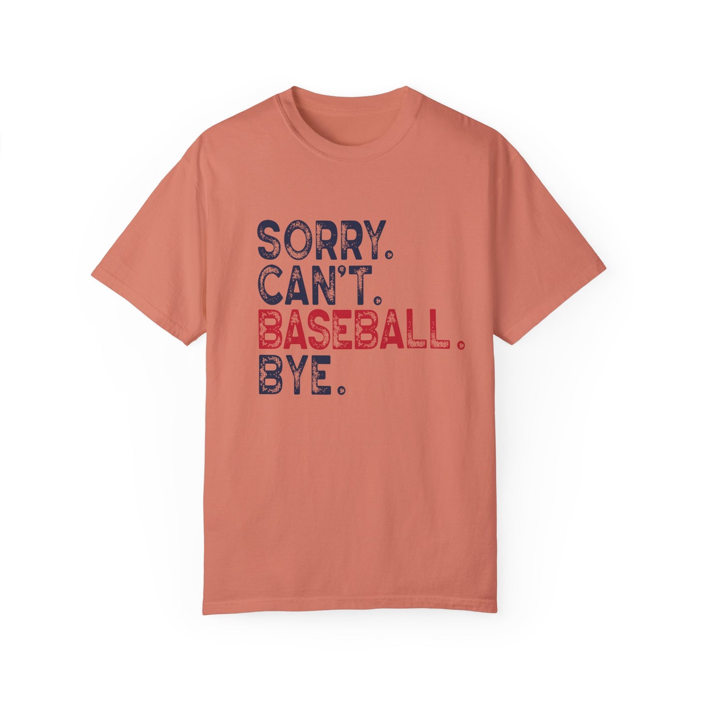 Sorry Can't Baseball Bye Tee