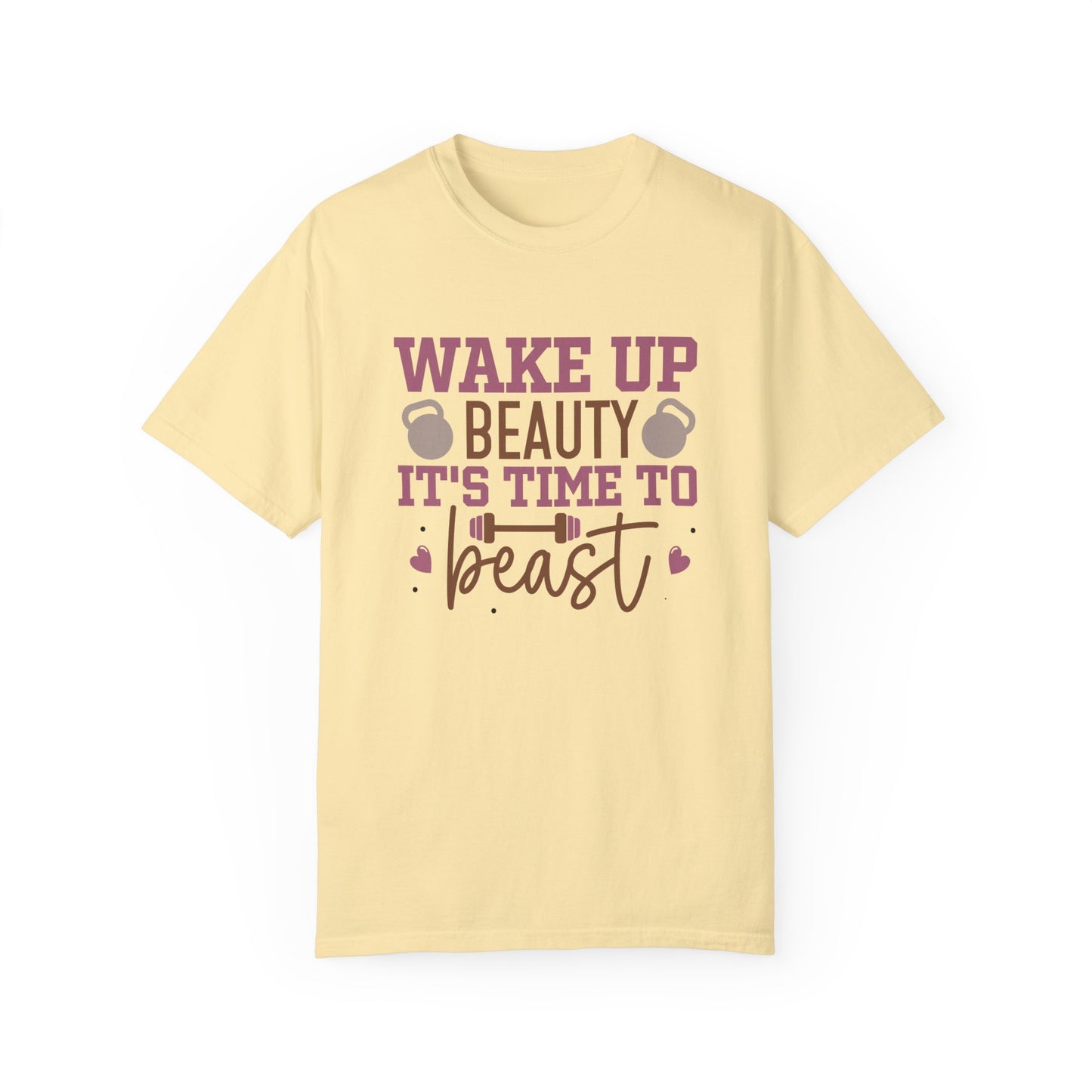 Wake Up Beauty It's Time To Be A Beast Tee