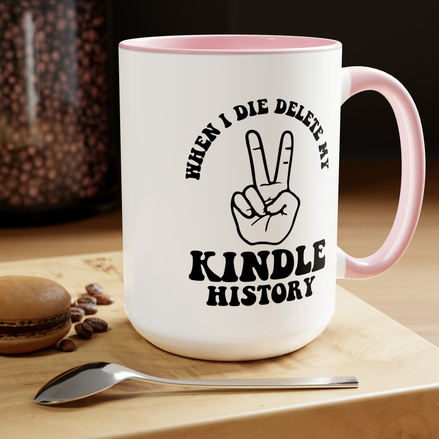 When I Die, Delete My Kindle History Mug, 15oz